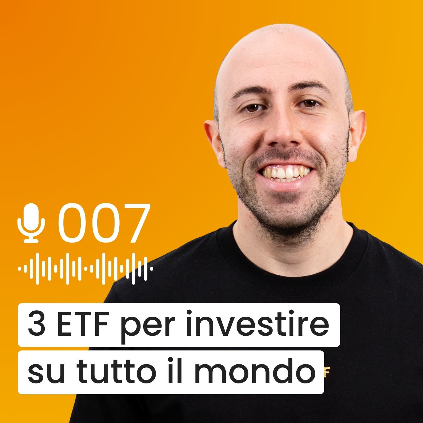 #007 - Come investire su tutto il mondo: 3 ETF che devi conoscere