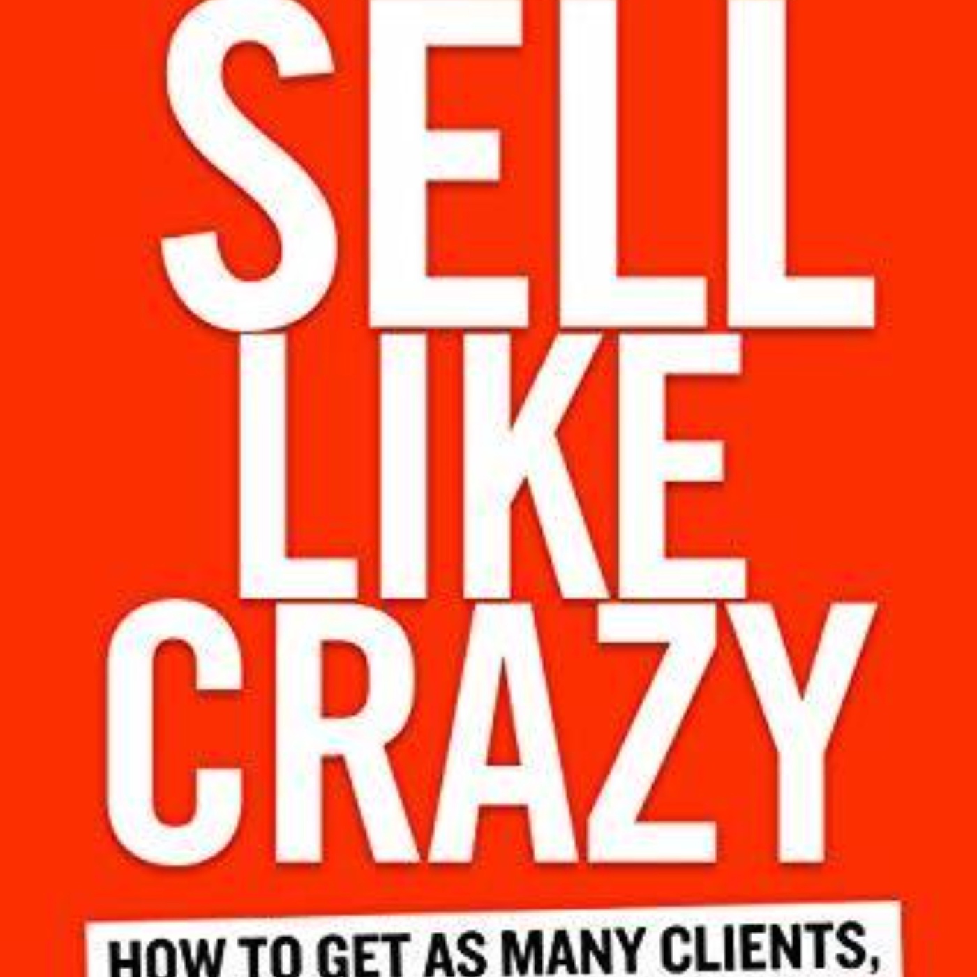 SELL LIKE CRAZY: Engaging Audio Summary of Sabri Suby's Proven Sales Strategies