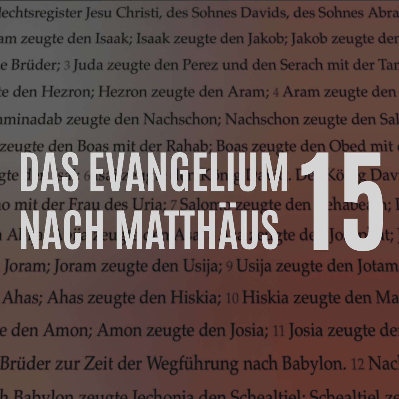 Matthäus Kap. 15 – Vers für Vers