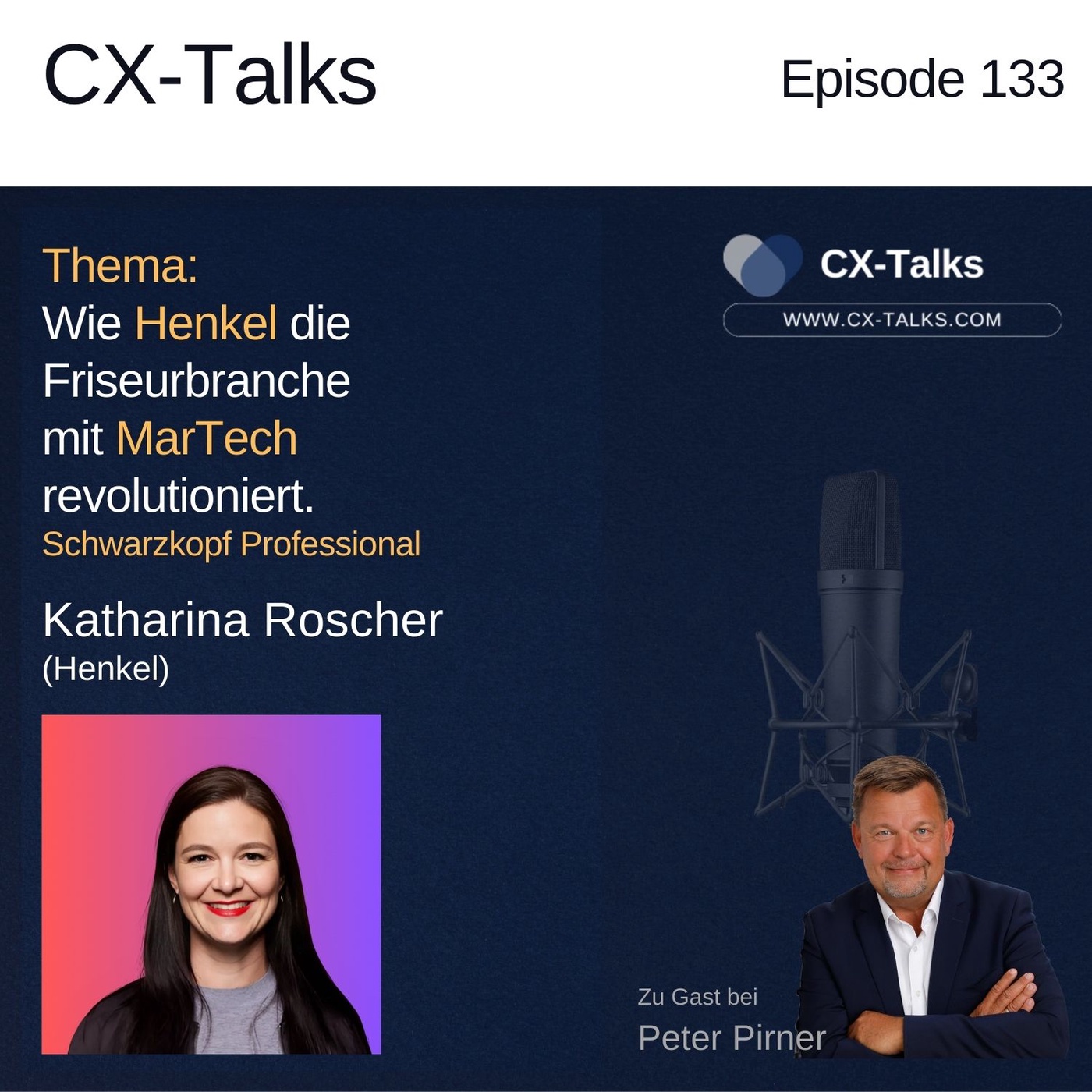 #133 Wie Henkel die Friseurbranche mit MarTech revolutiert. Katharina Roscher bei Peter Pirner
