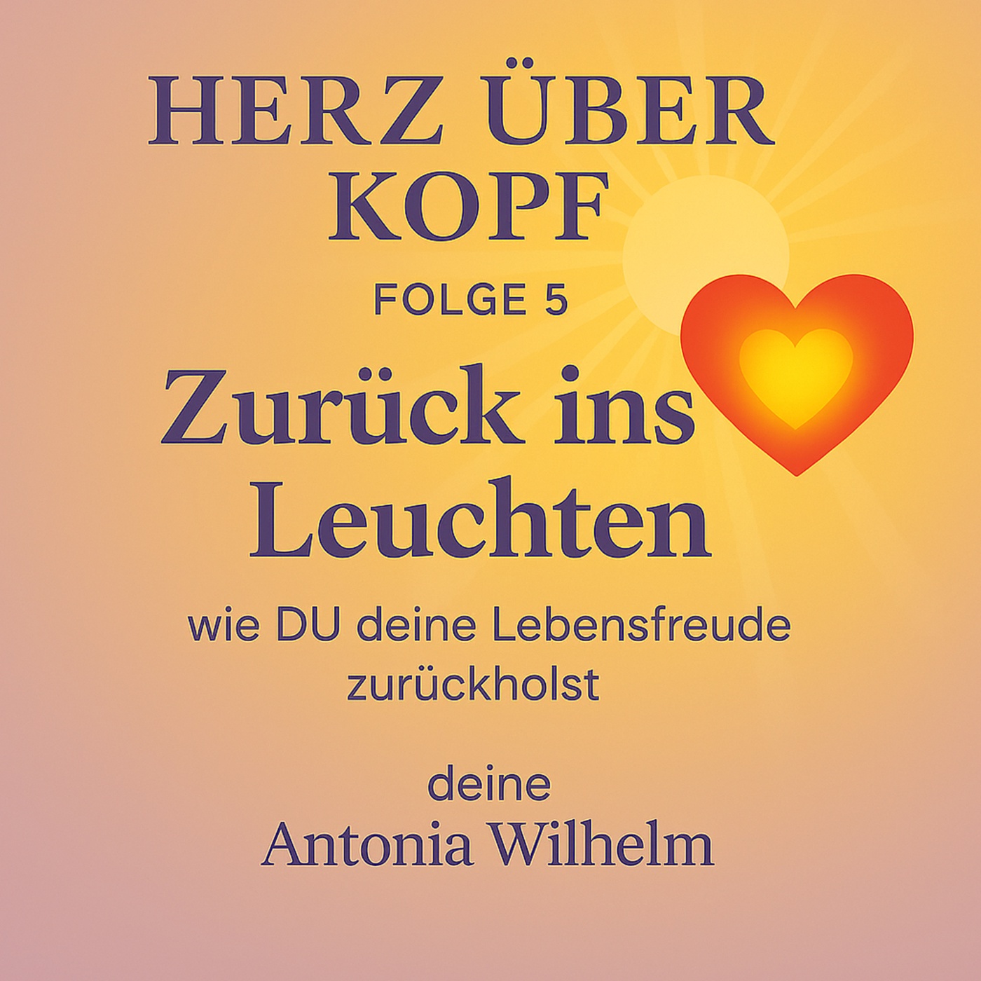 Zurück ins Leuchten: Wie DU deine Lebensfreude zurückholst