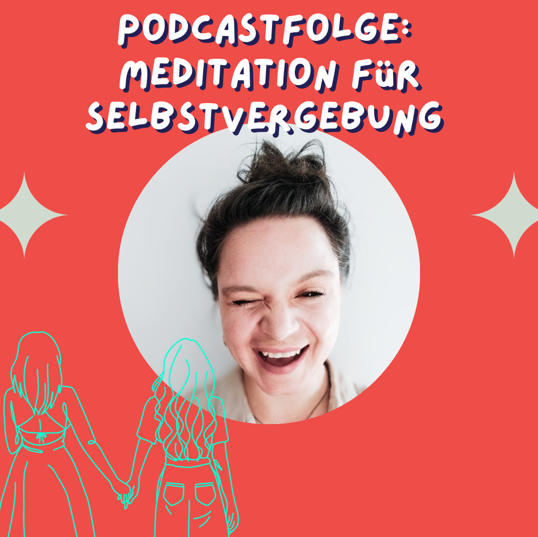 Meditation zur Selbstvergebung