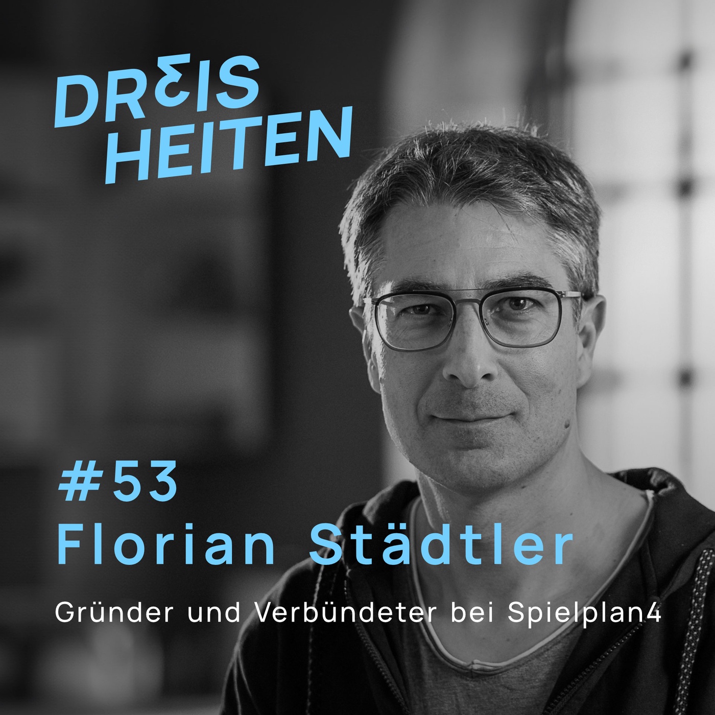 #53 - Florian Städtler - Gründer und Verbündeter bei Spielplan4 - Lebenserfahrung & Weisheiten