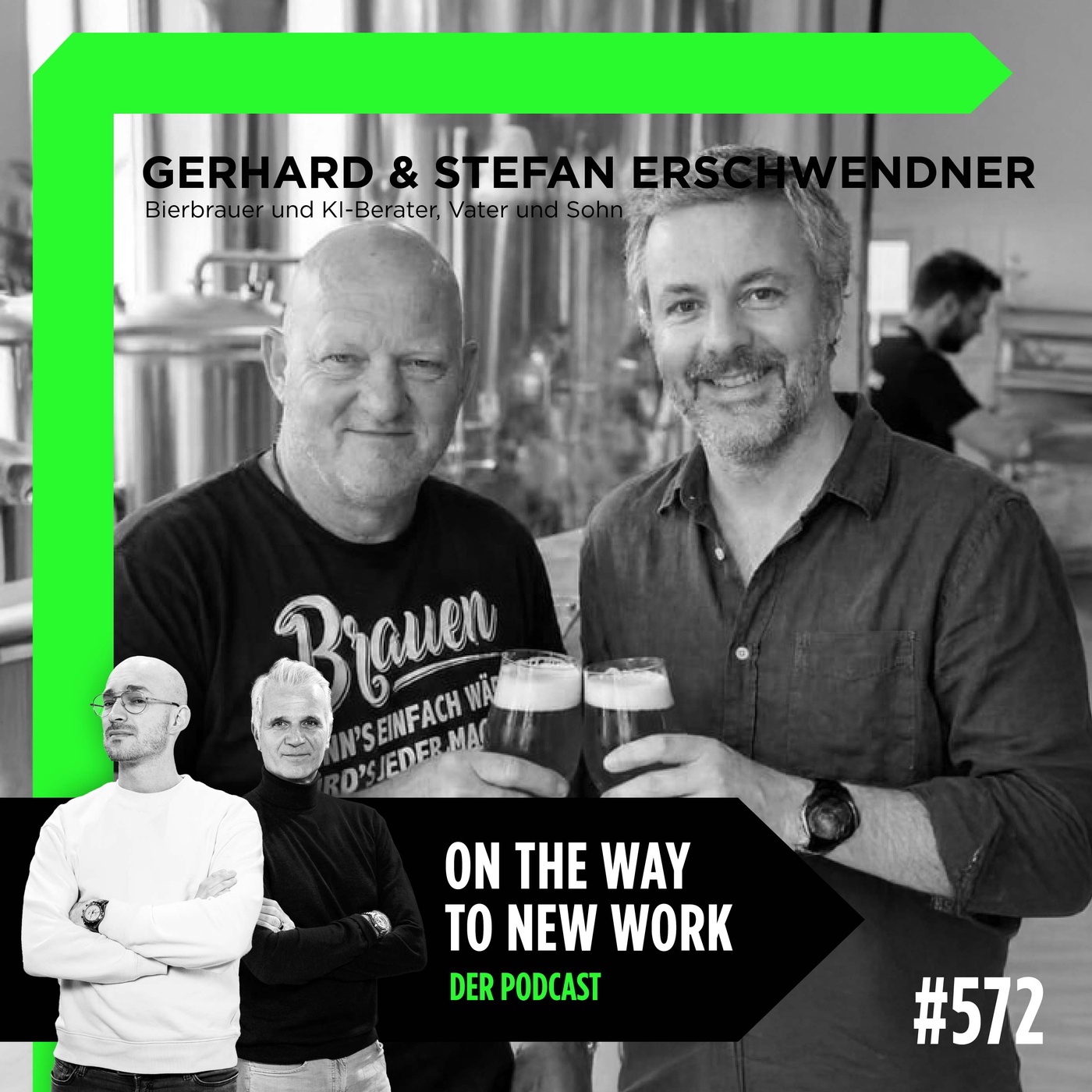#572 Gerhard & Stefan Erschwendner | Bierbrauer und KI-Berater, Vater und Sohn