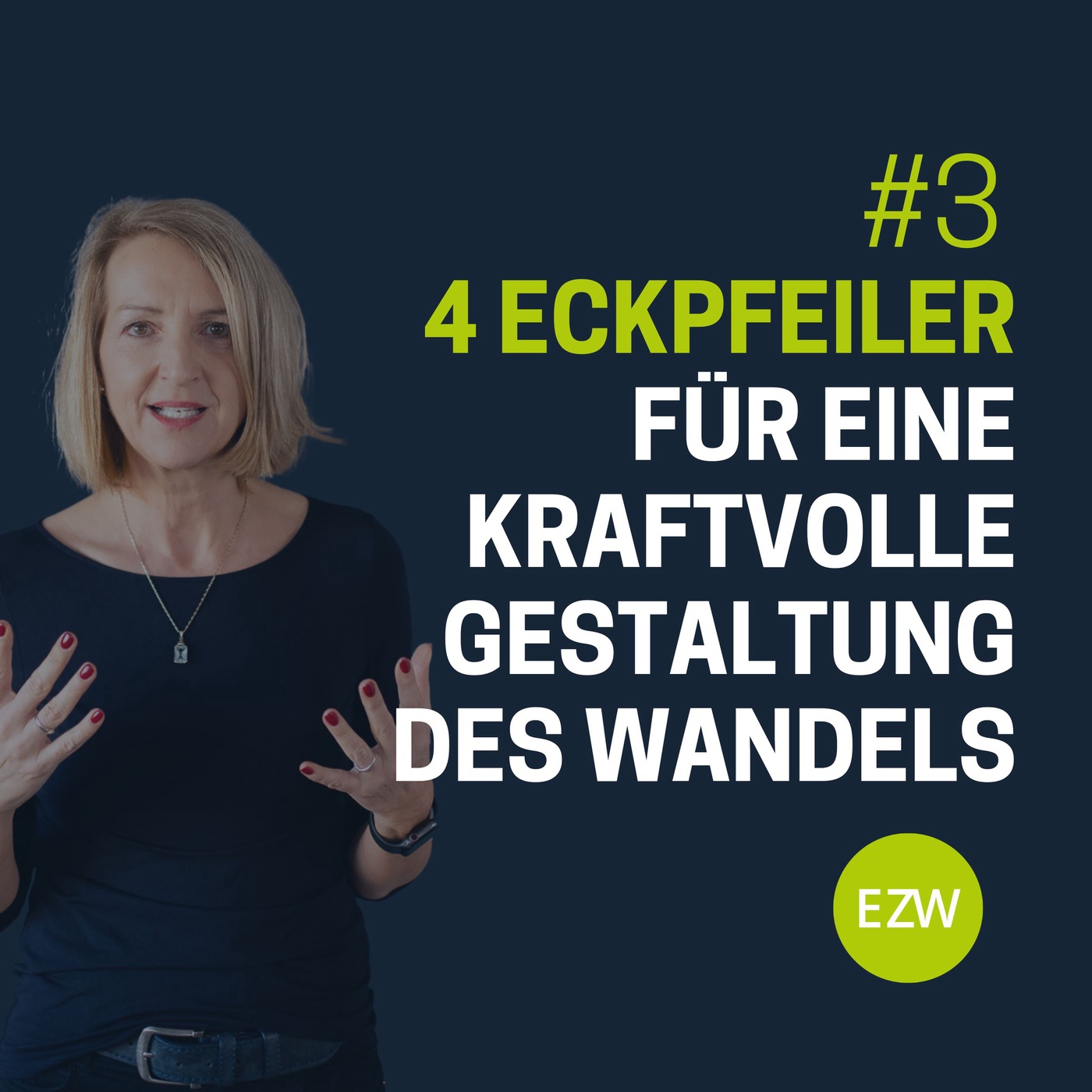 4 Eckpfeiler für eine kraftvolle Gestaltung des Wandels