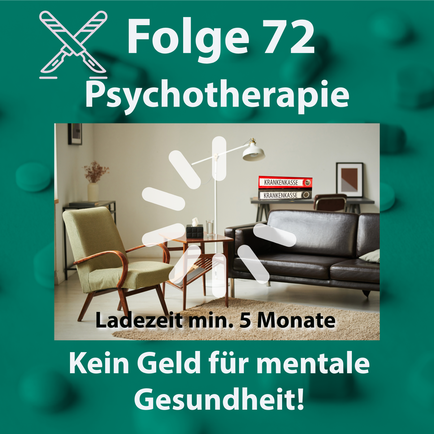 Folge 72 Psychotherapie - Kein Geld für mentale Gesundheit!