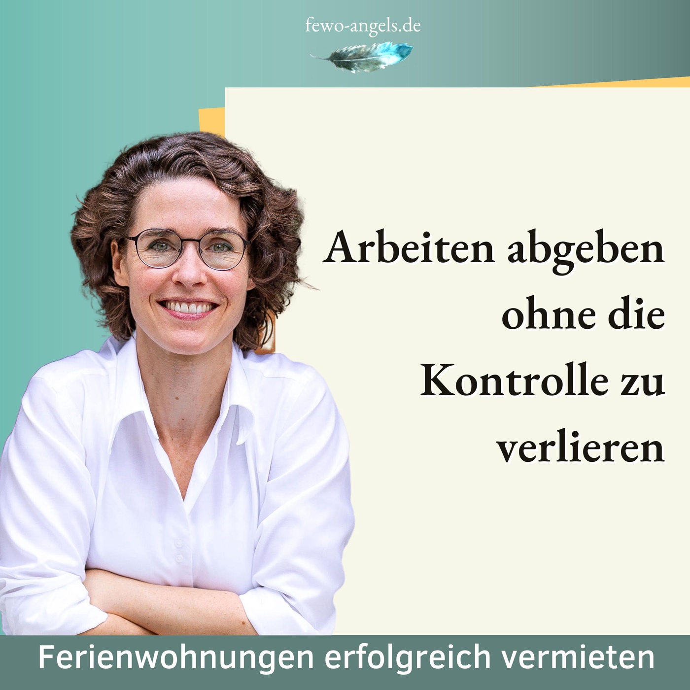 #69 Arbeiten abgeben ohne die Kontrolle zu verlieren