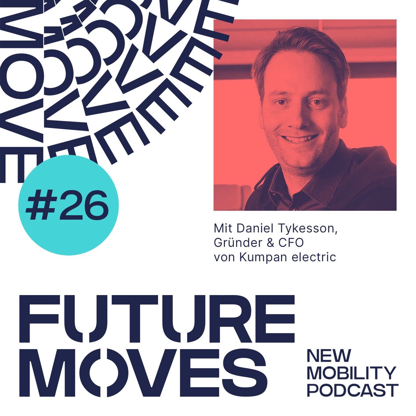 FUTURE MOVES #26 – Daniel Tykesson, Gründer und CFO Kumpan electric