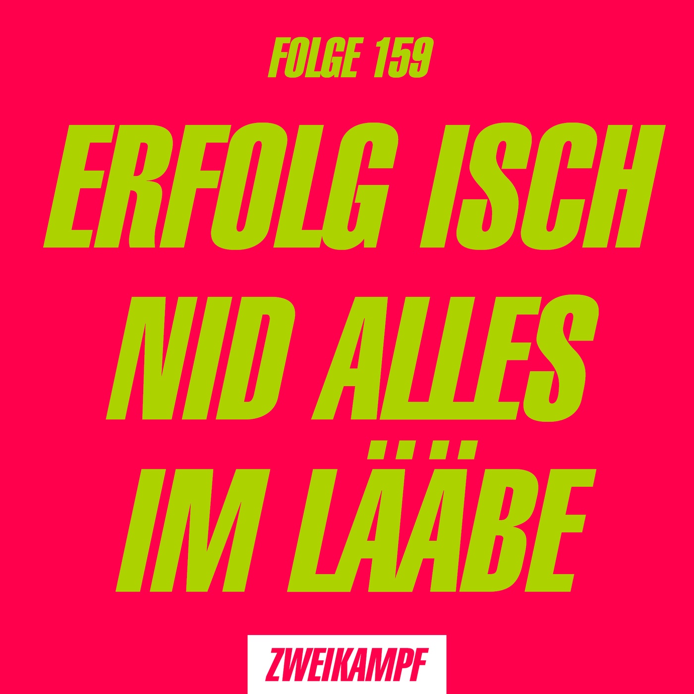 Folge 159: Erfolg isch nid alles im Lääbe