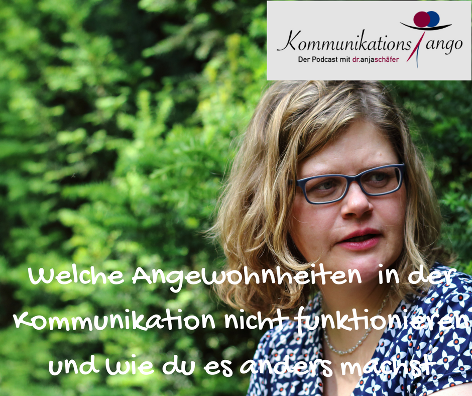 11: Welche Angewohnheiten in der Kommunikation nicht funktionieren und wie du es anders machst