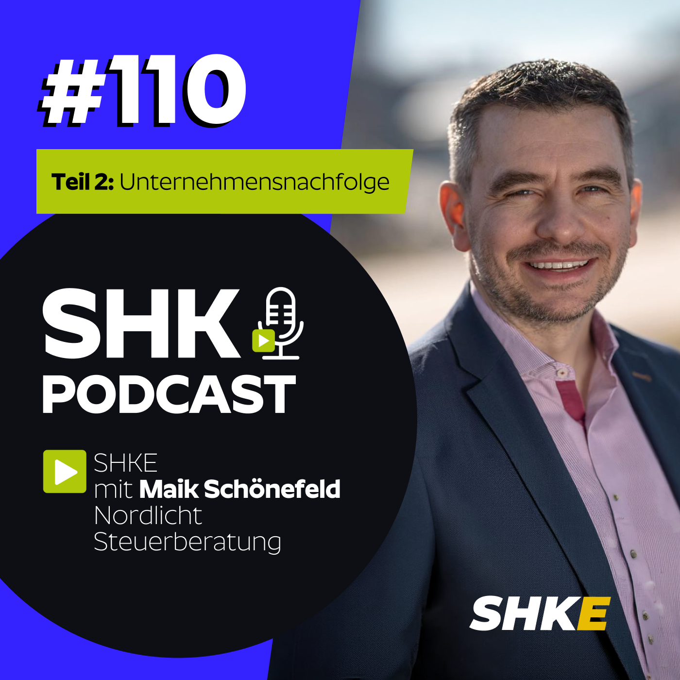 SHK PODCAST #110 - Unternehmensnachfolge im SHK-Handwerk: Das Lebenswerk erfolgreich weitergeben mit Maik Schönefeld
