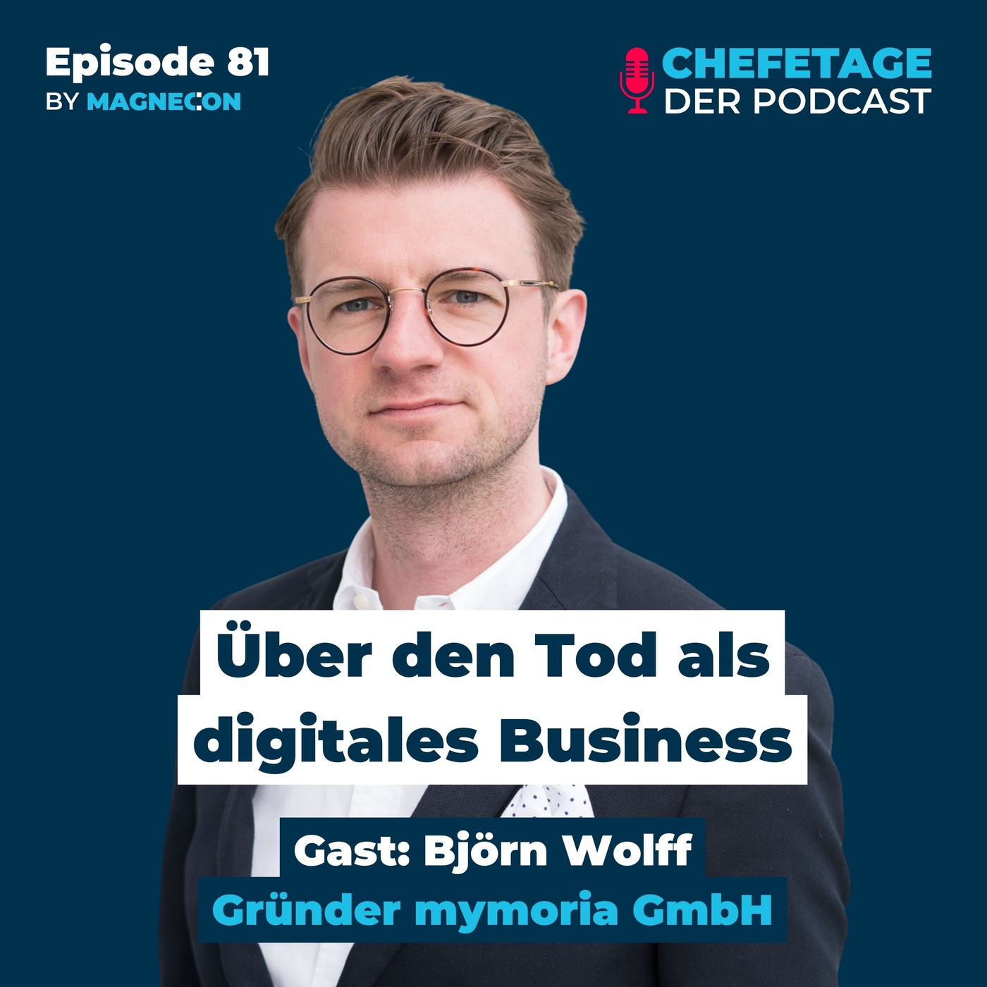 Über den Tod als digitales Business - Gast: Björn Wolff, Gründer mymoria GmbH (#81)