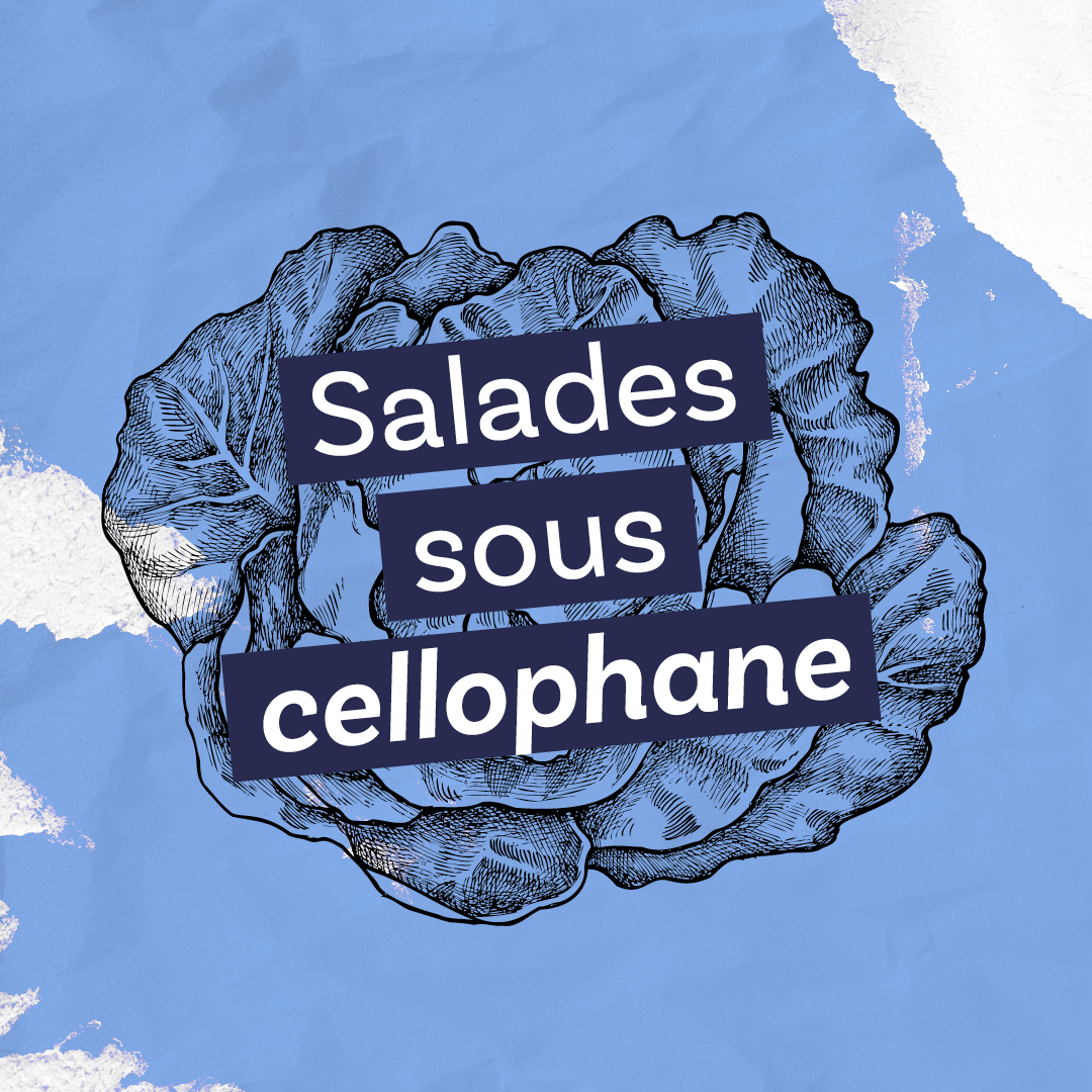 Le ver(t) dans l’assiette? – Salades sous cellophane
