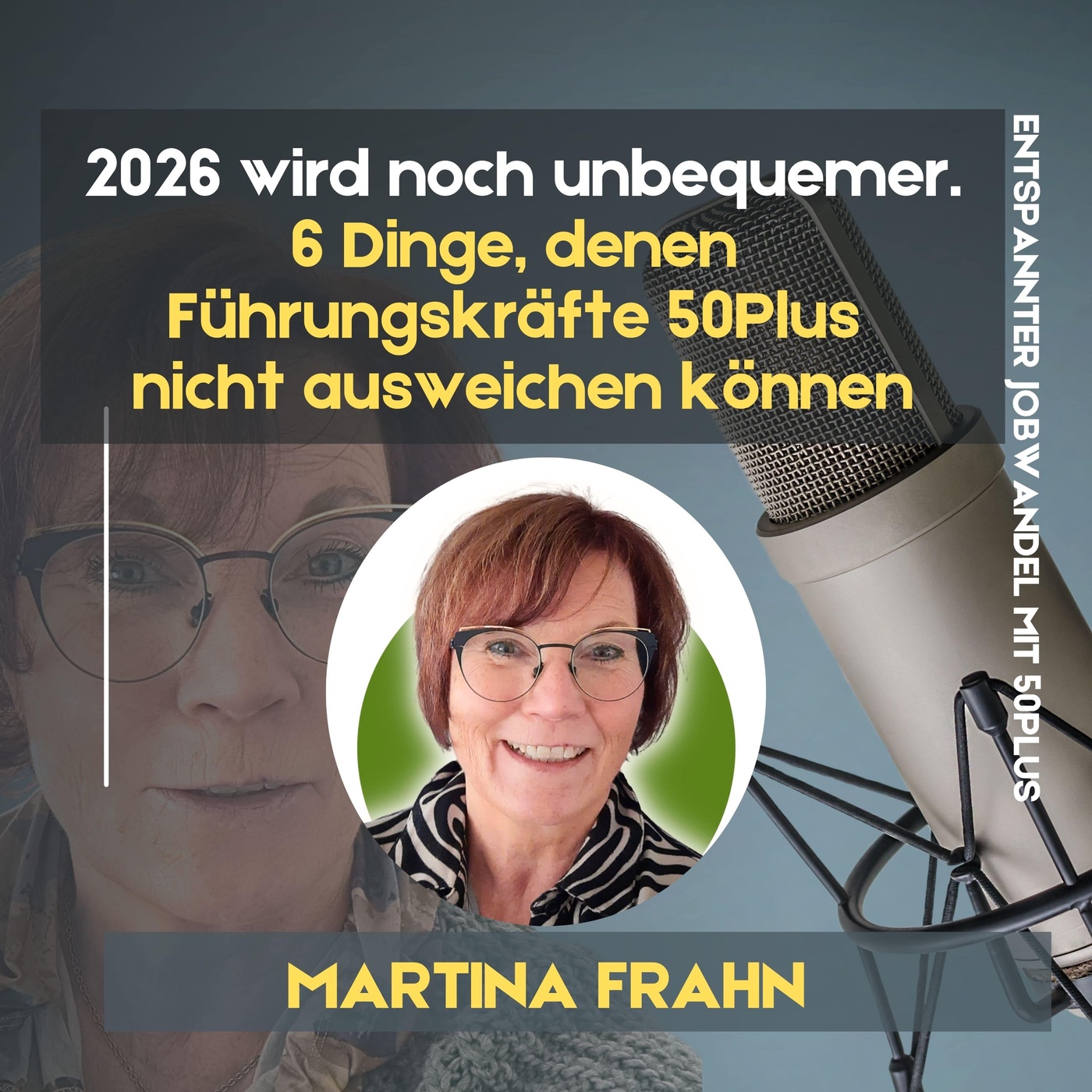 #125 - 2026 wird noch unbequemer: 6 Dinge, denen Führungskräfte 50Plus nicht ausweichen können.