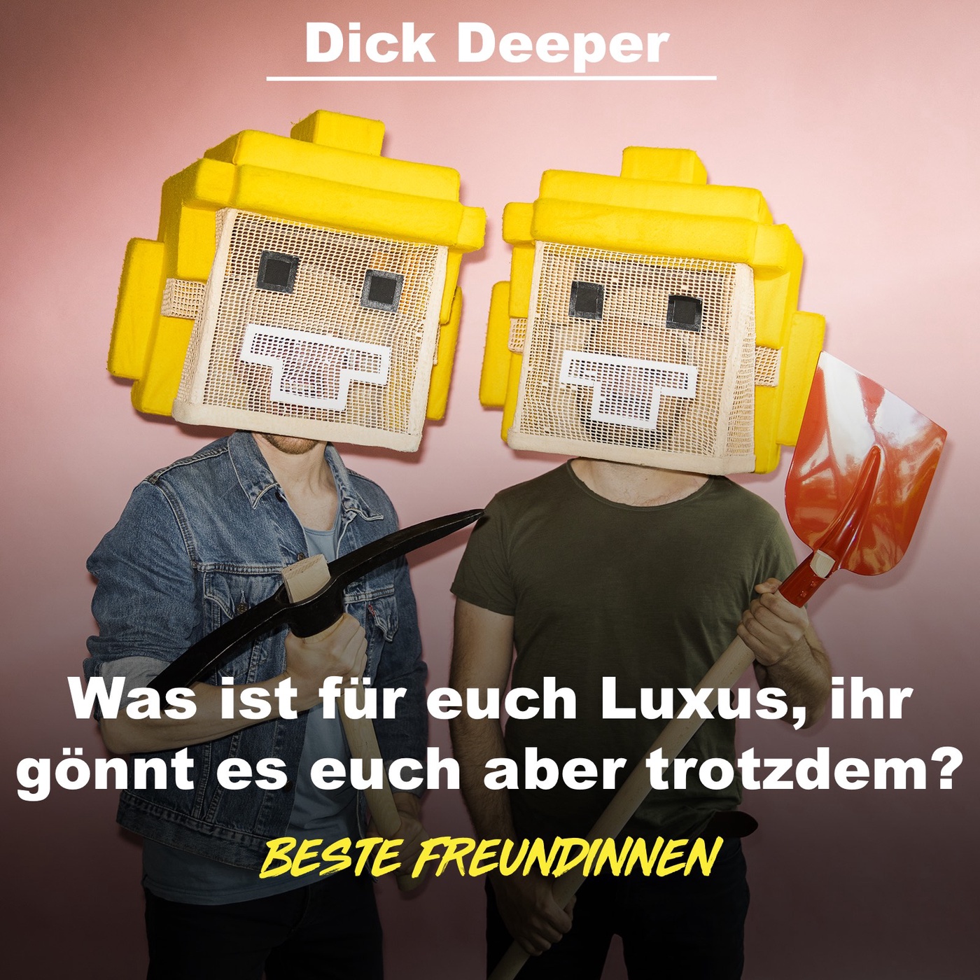 DICK DEEPER - Was ist für euch Luxus, ihr gönnt es euch aber trotzdem?