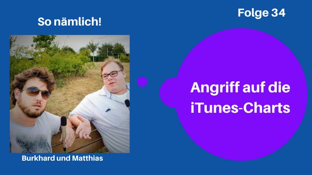 So nämlich! 34 | Angriff auf die iTunes-Charts