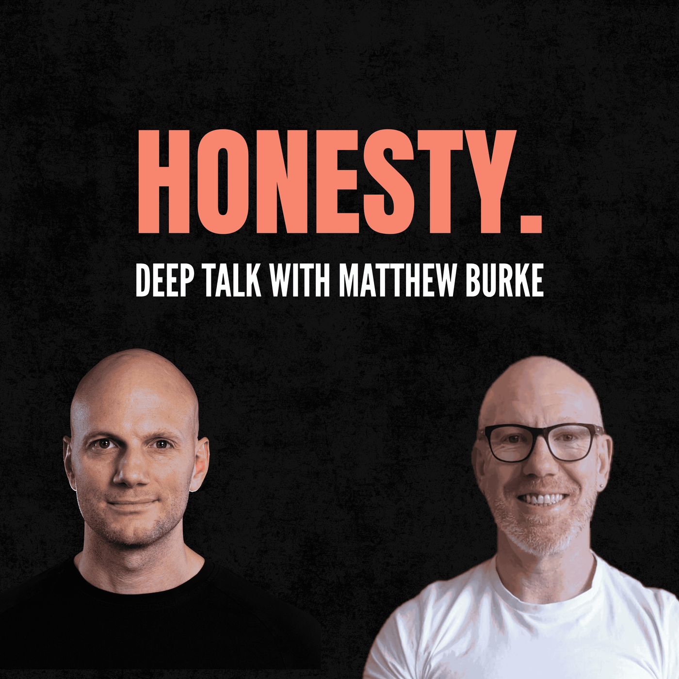 EP 131: Truth or Comfort: How Honesty Changes EVERY Relationship - with Matthew Burke