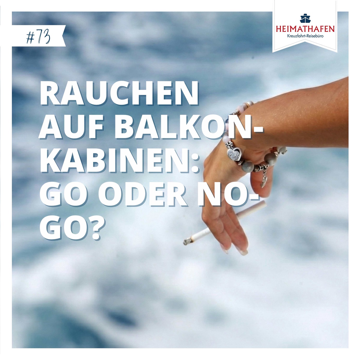 #73 | Rauchen auf Balkonkabinen: Go oder No-Go?