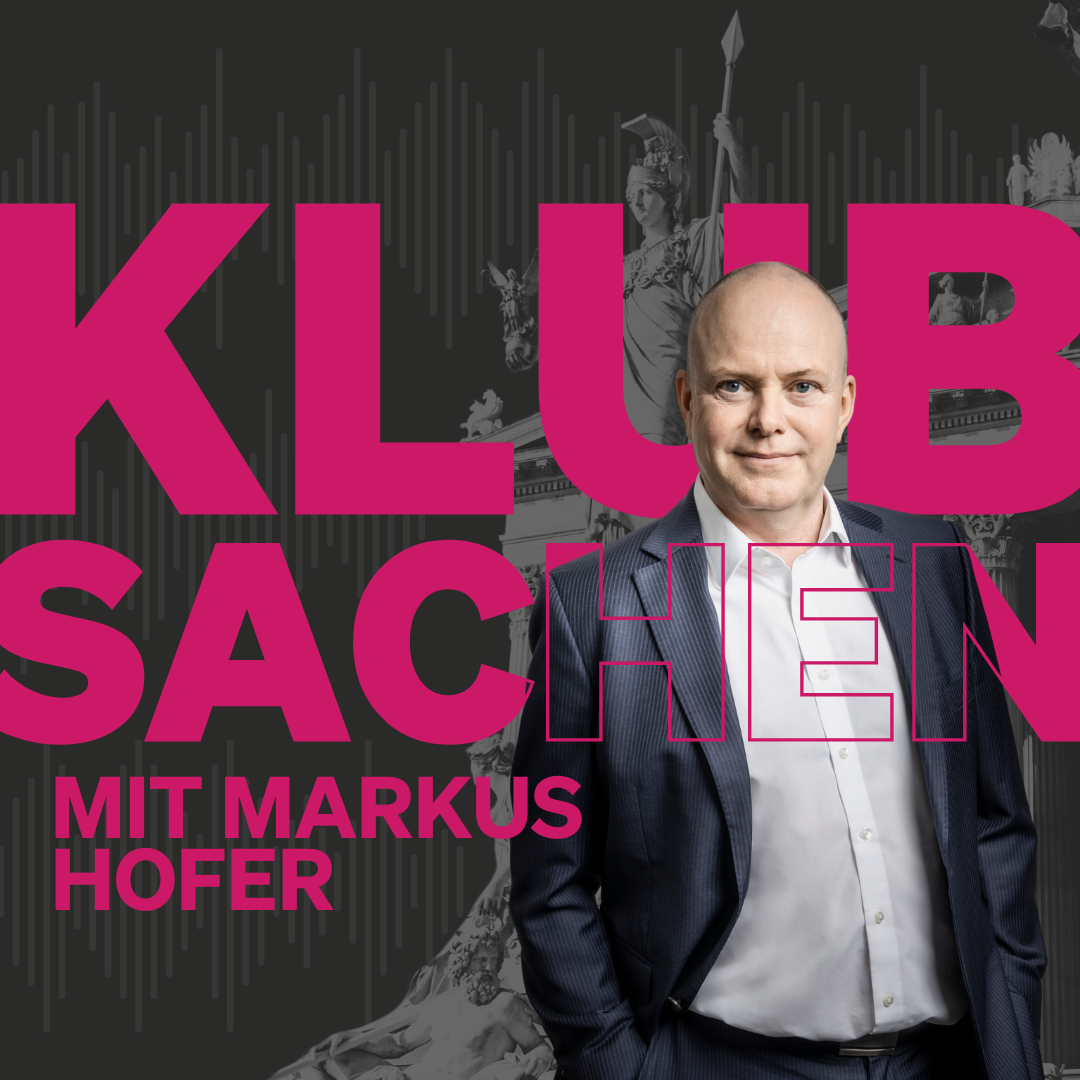 Klubsachen mit Markus Hofer - Ein Doppelbudget das Arbeit entlastet und Pensionen sichert