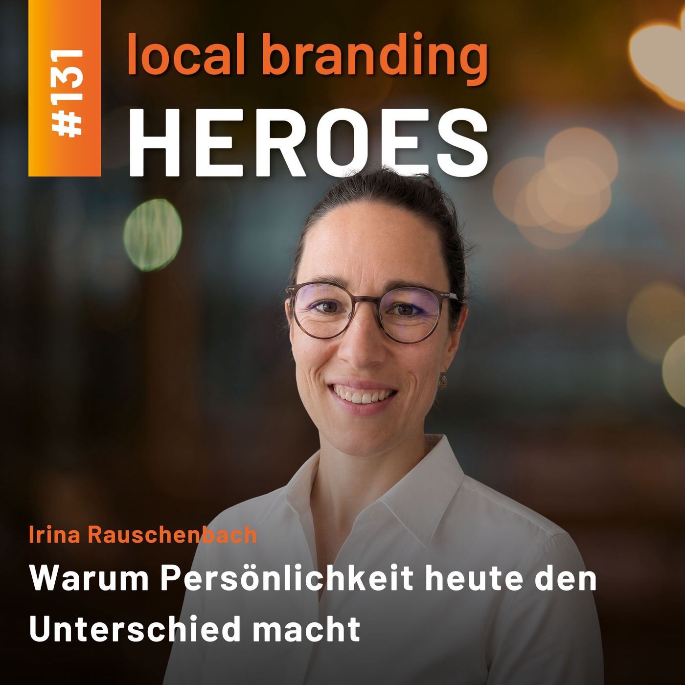 #131 Irina Rauschenbach, Social Media Managerin (Regionalmarketing) HUK-COBURG