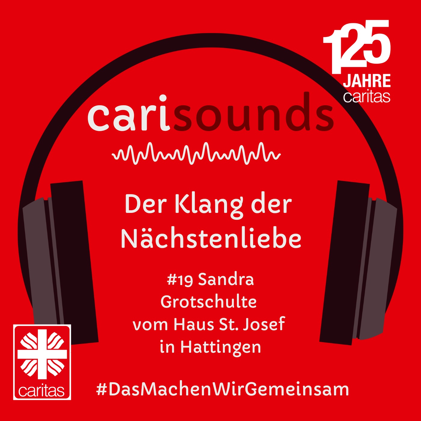 #19 carisounds - Der Klang der Nächstenliebe - Sandra Grotschulte  vom Haus St. Josef  in Hattingen