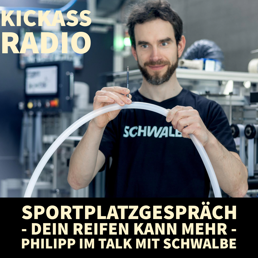 KickassRadio 19| 26 - dein Reifen kann mehr - Philipp im Talk mit Schwalbe 