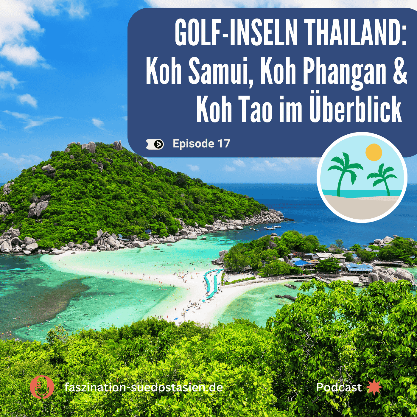 #17 Golf-Inseln Thailand: Koh Samui, Koh Phangan & Koh Tao im Überblick 