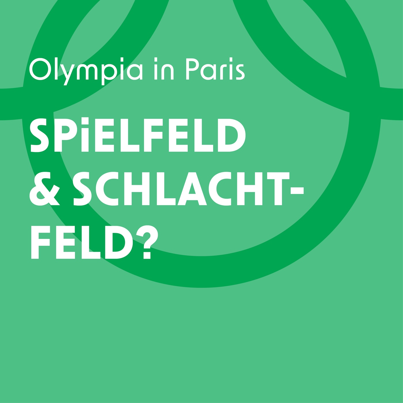 Olympia in Paris – Spielfeld & Schlachtfeld? (5/5)