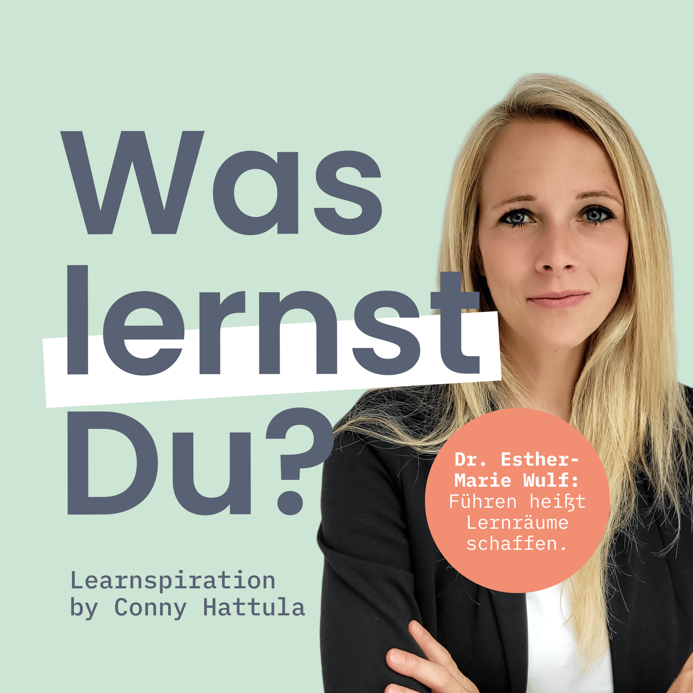 #144 - Wie schafft man als Führungskraft eine inspirierende Team-Lernkultur, Esther-Marie Wulf?