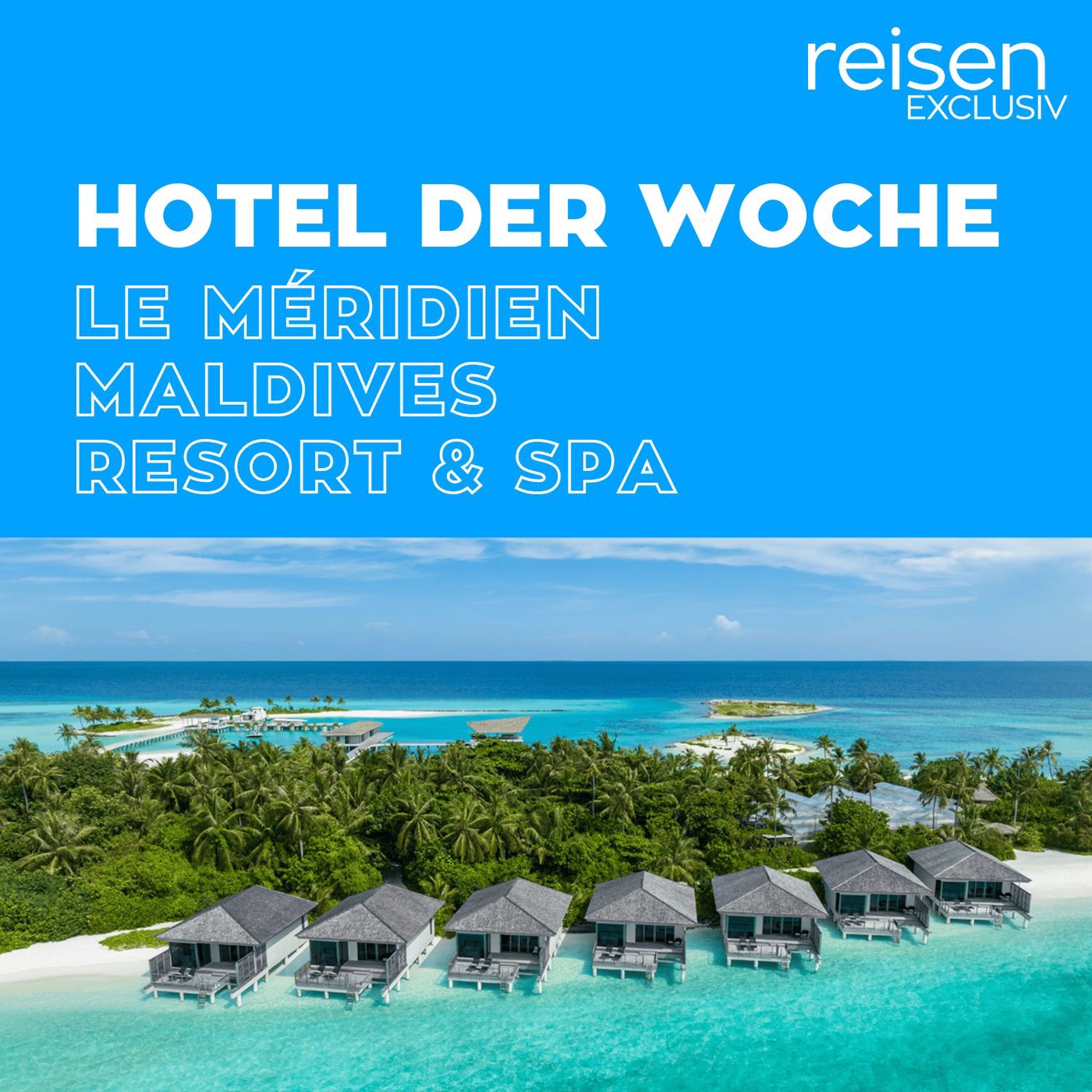 Malediven: Le Méridien Maldives Resort & Spa