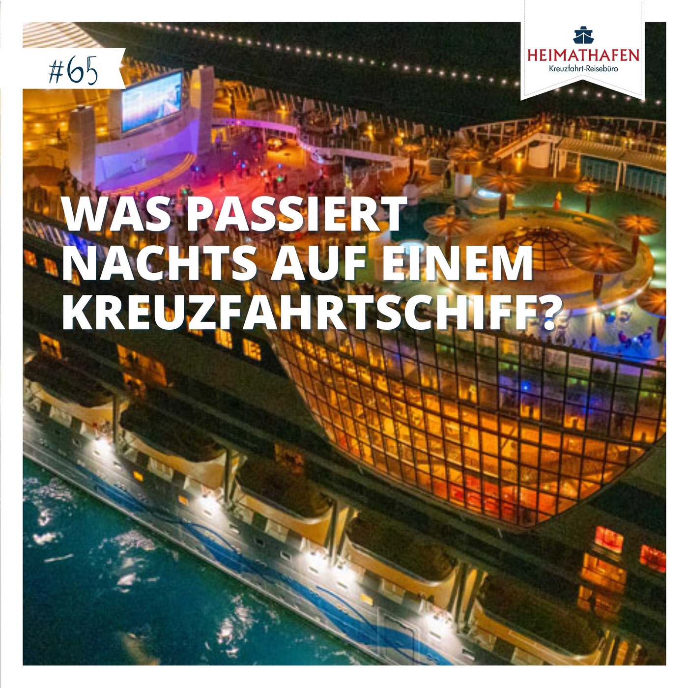 #65 | Was passiert nachts auf einem Kreuzfahrtschiff?