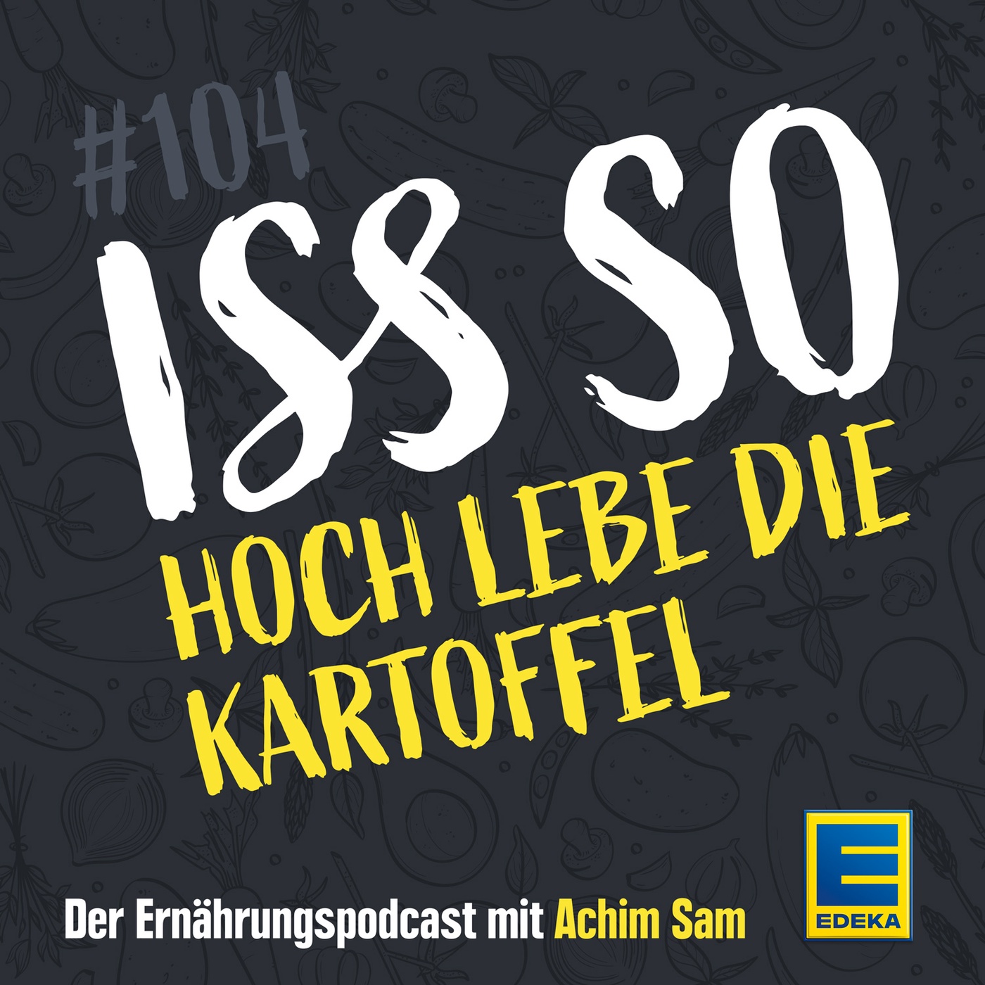 104: Hoch lebe die Kartoffel - Warum das deutscheste aller Lebensmittel besser als sein Ruf ist