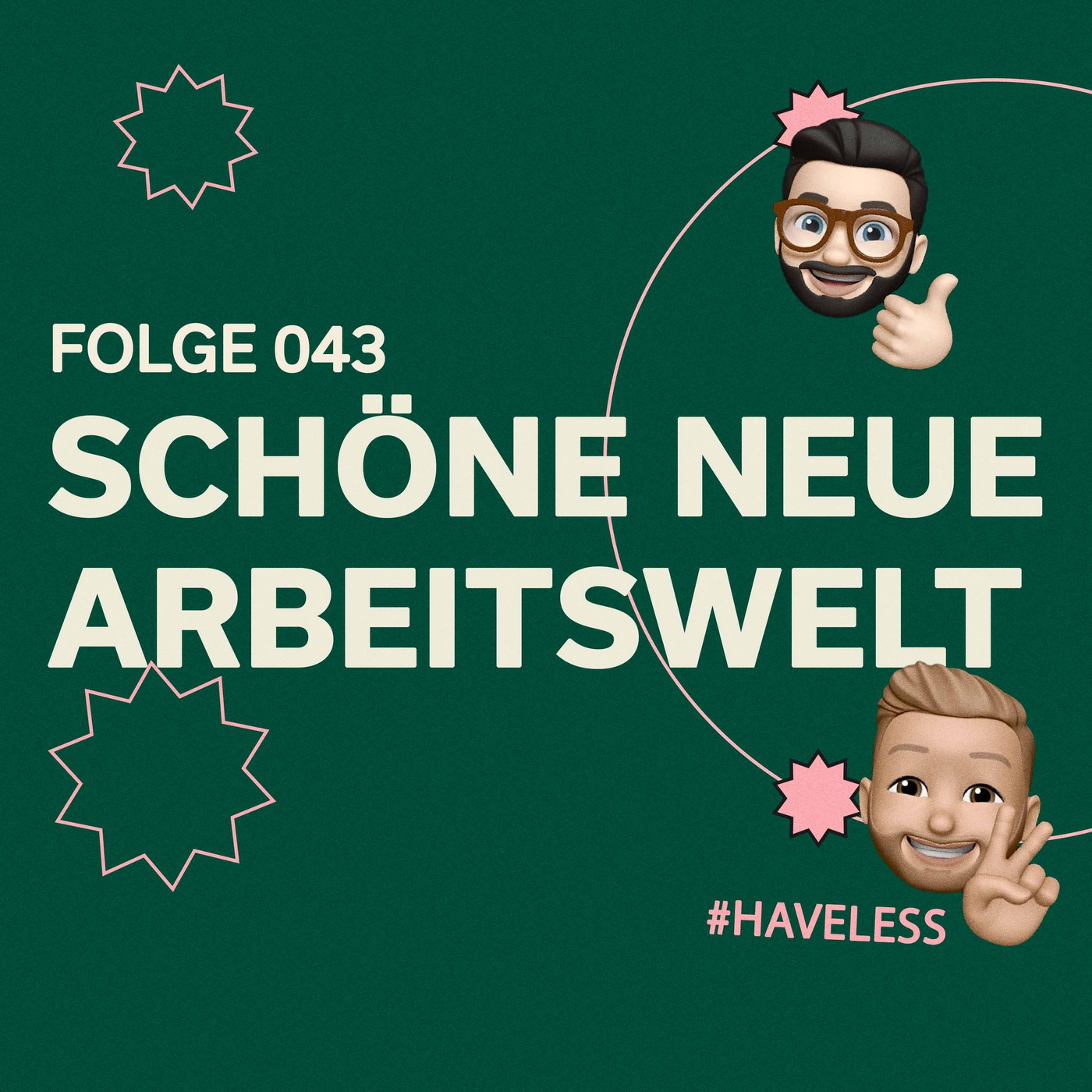 #43 | Schöne neue Arbeitswelt