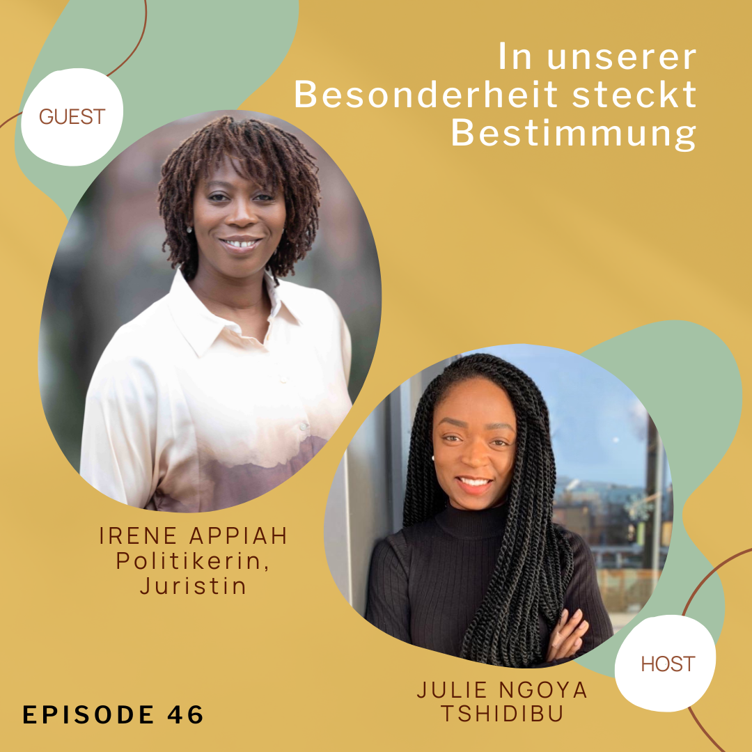 In unserer Besonderheit steckt Bestimmung; mit Irene Appiah