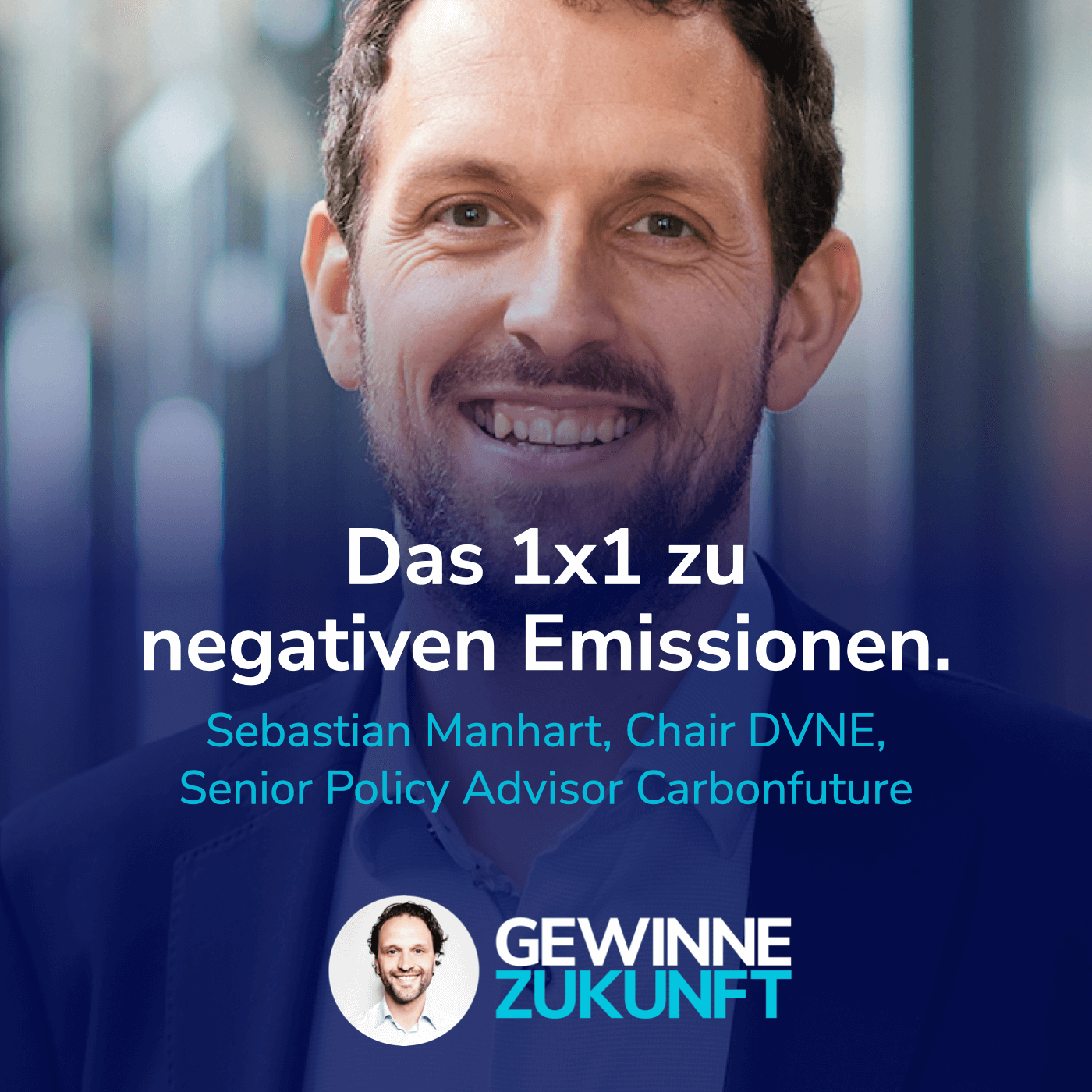 #50 Das 1x1 von CO₂ Zertifikaten, EU Emissionshandel & negativen Emissionen. I Gast: Sebastian Manhart