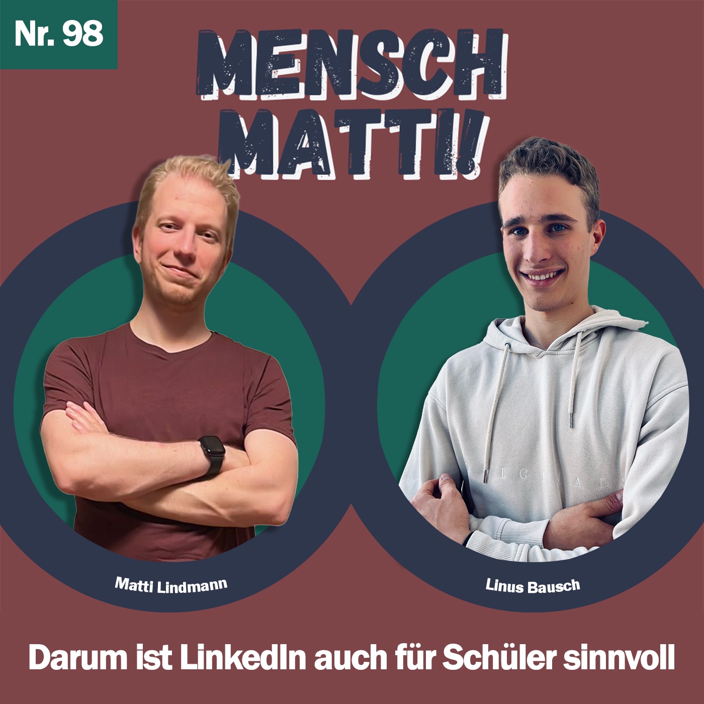 Nr. 98 - Mit Linus Bausch - Darum ist LinkedIn auch für Schüler sinnvoll