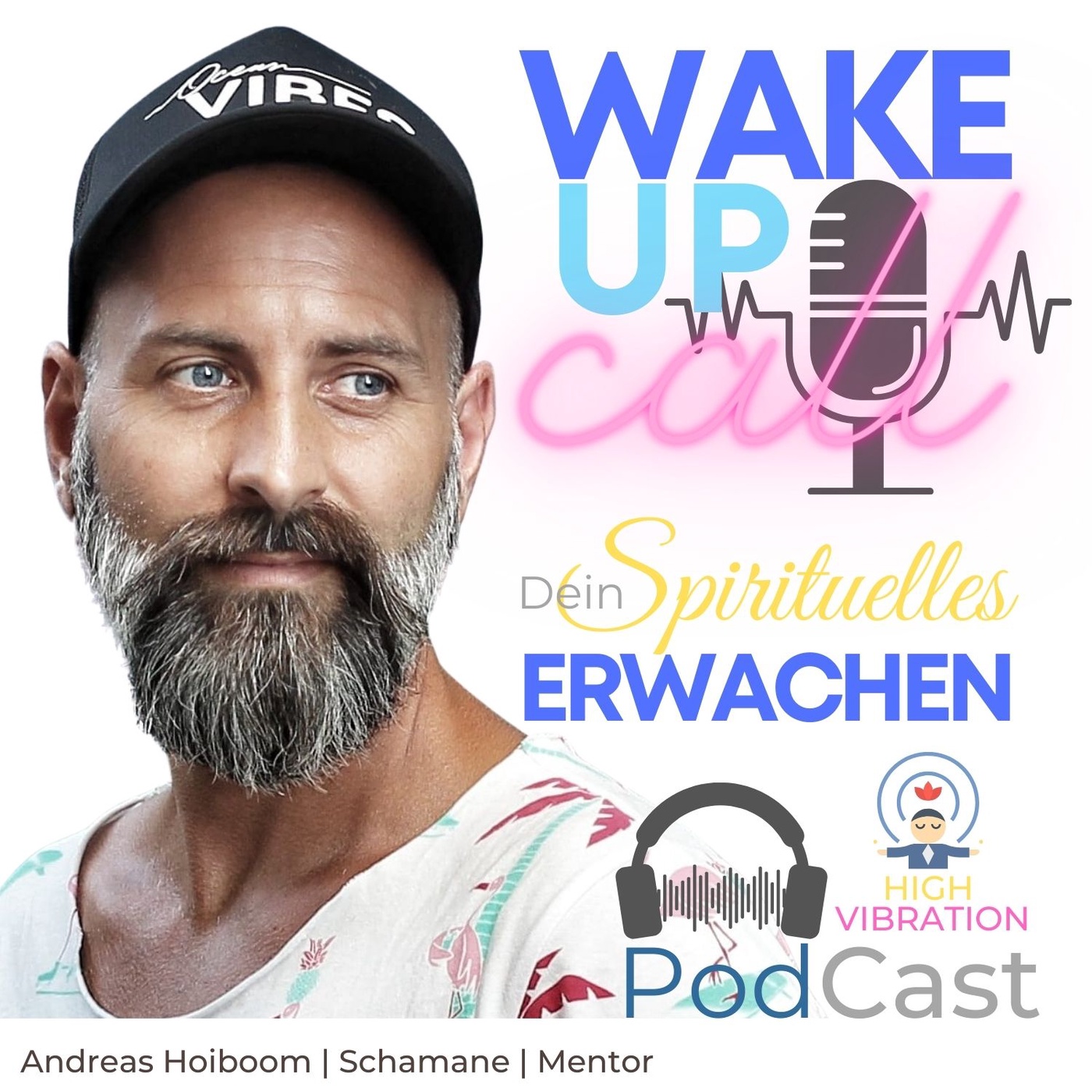 WAKE UP CALL | Dein spirituelles Erwachen - PodCast - Andreas Hoiboom