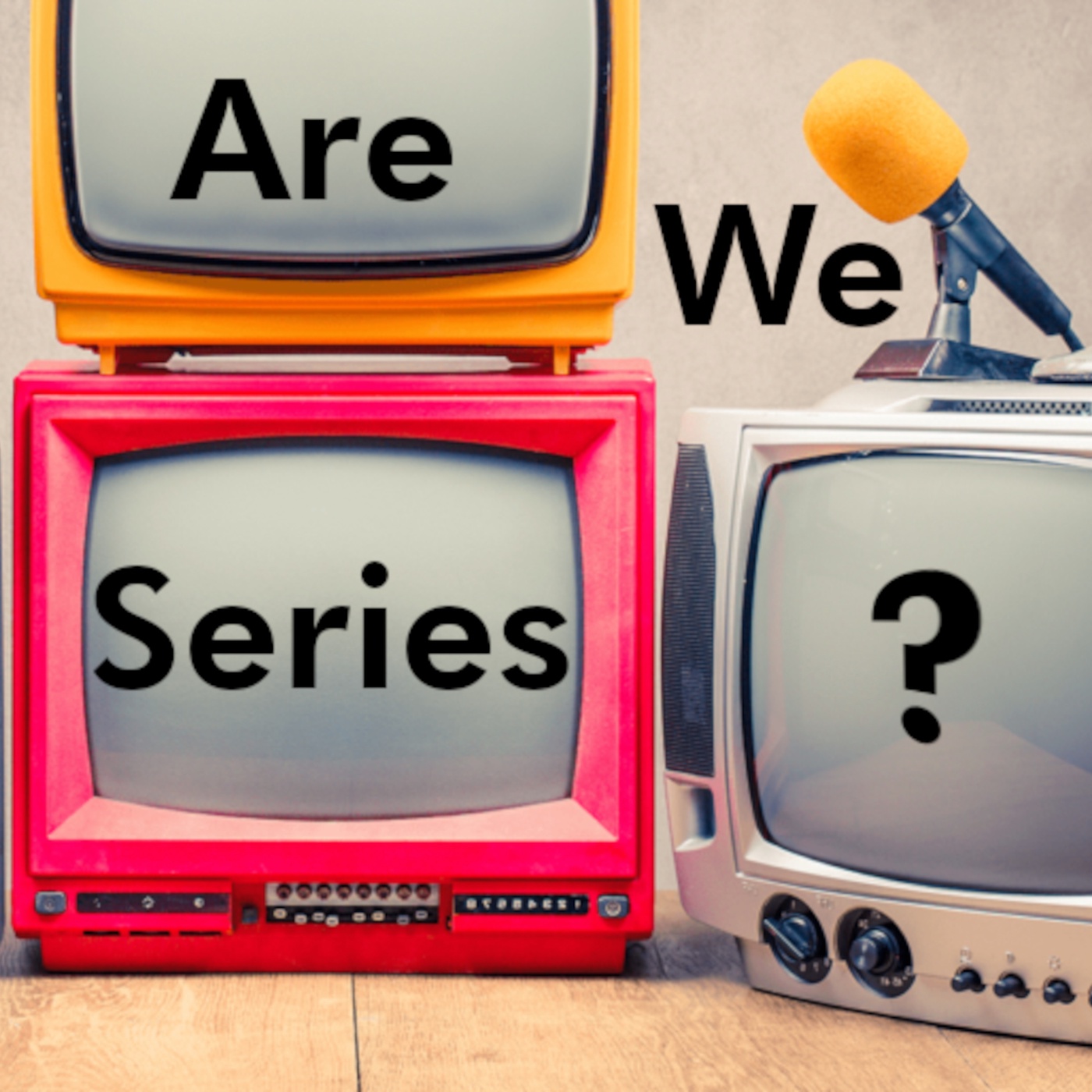 Are we Series?