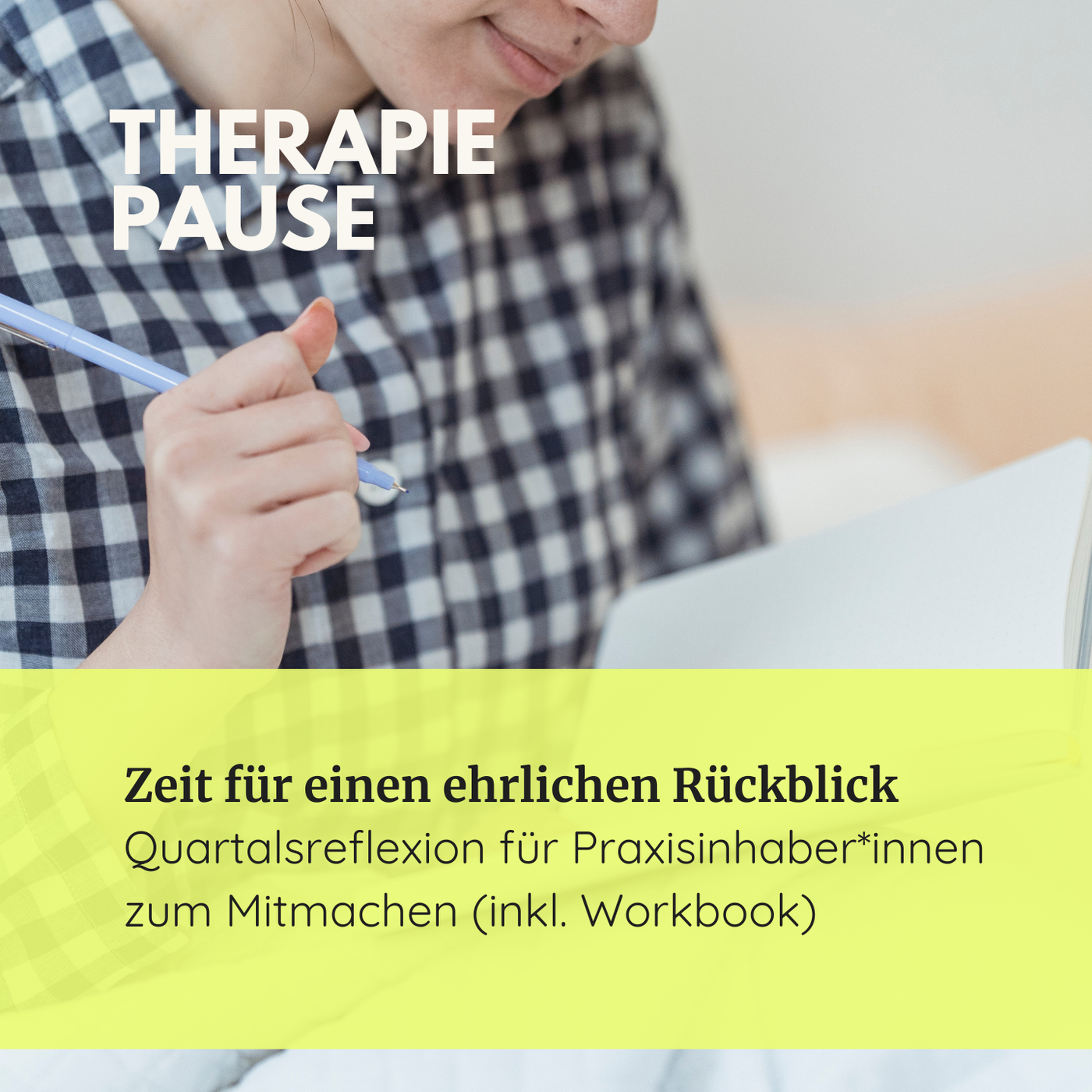 #47 Zeit für einen ehrlichen Rückblick - Quartalsreflexion für Praxisinhaber*innen zum Mitmachen (inkl. Workbook)