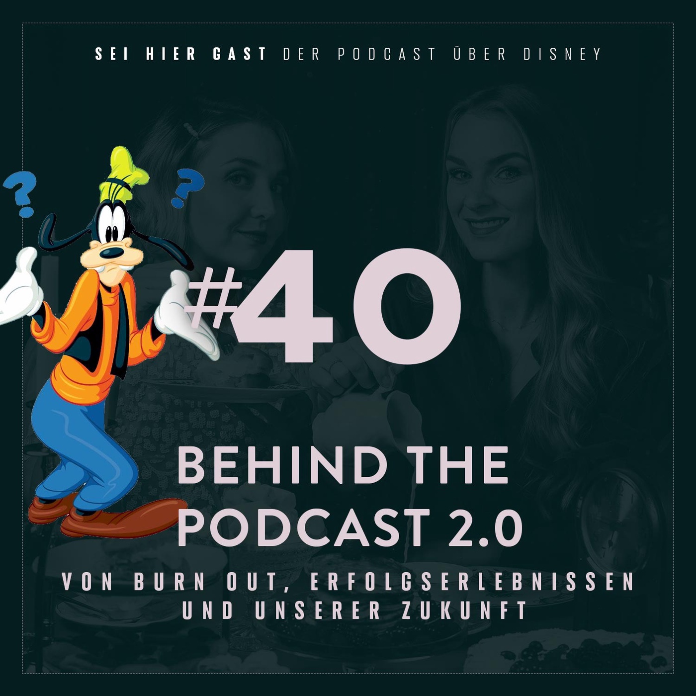 #40 Behind the Podcast 2.0 I Von Burn Out, Erfolgserlebnissen und unserer Zukunft