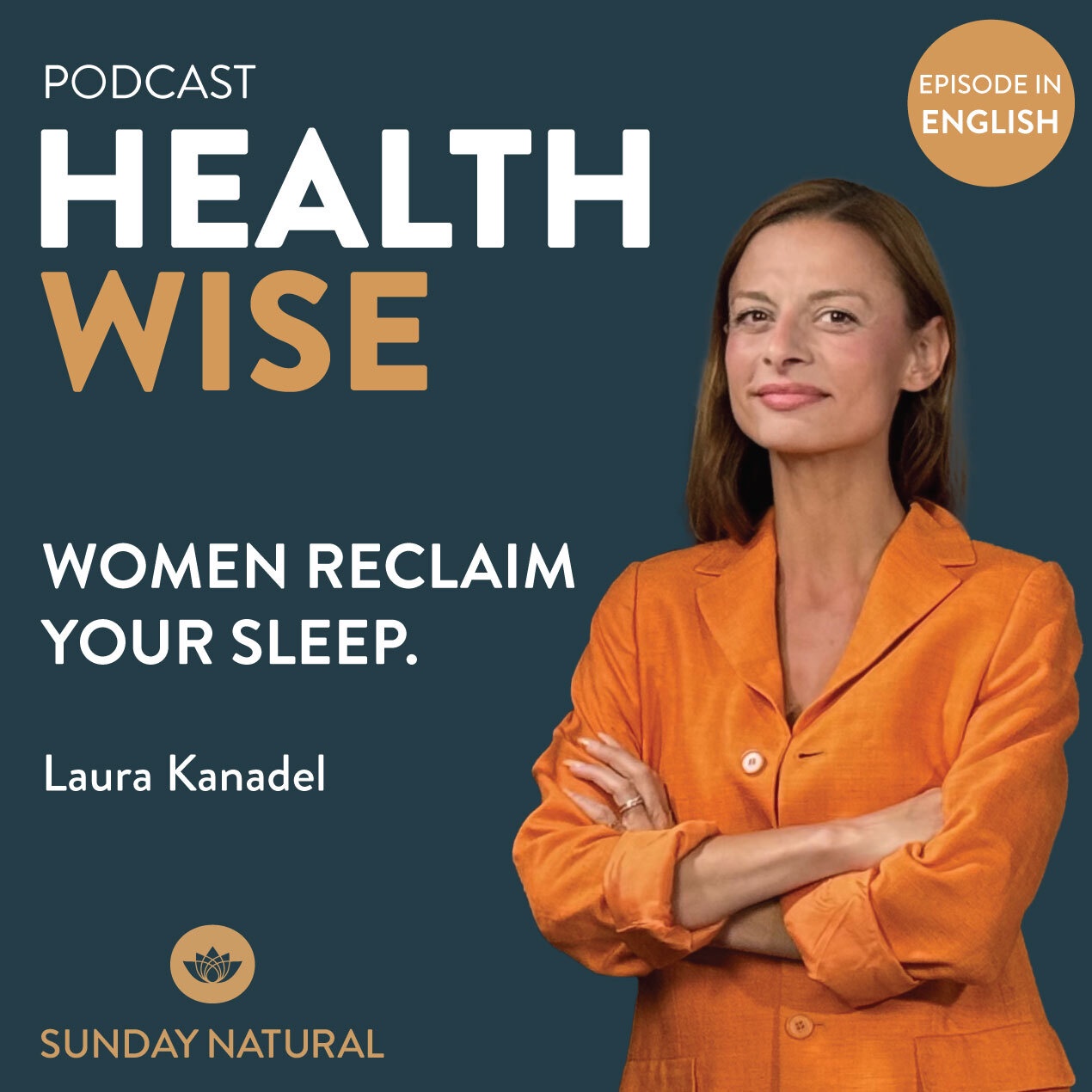 #010 Women reclaim your sleep. With Laura Kanadel