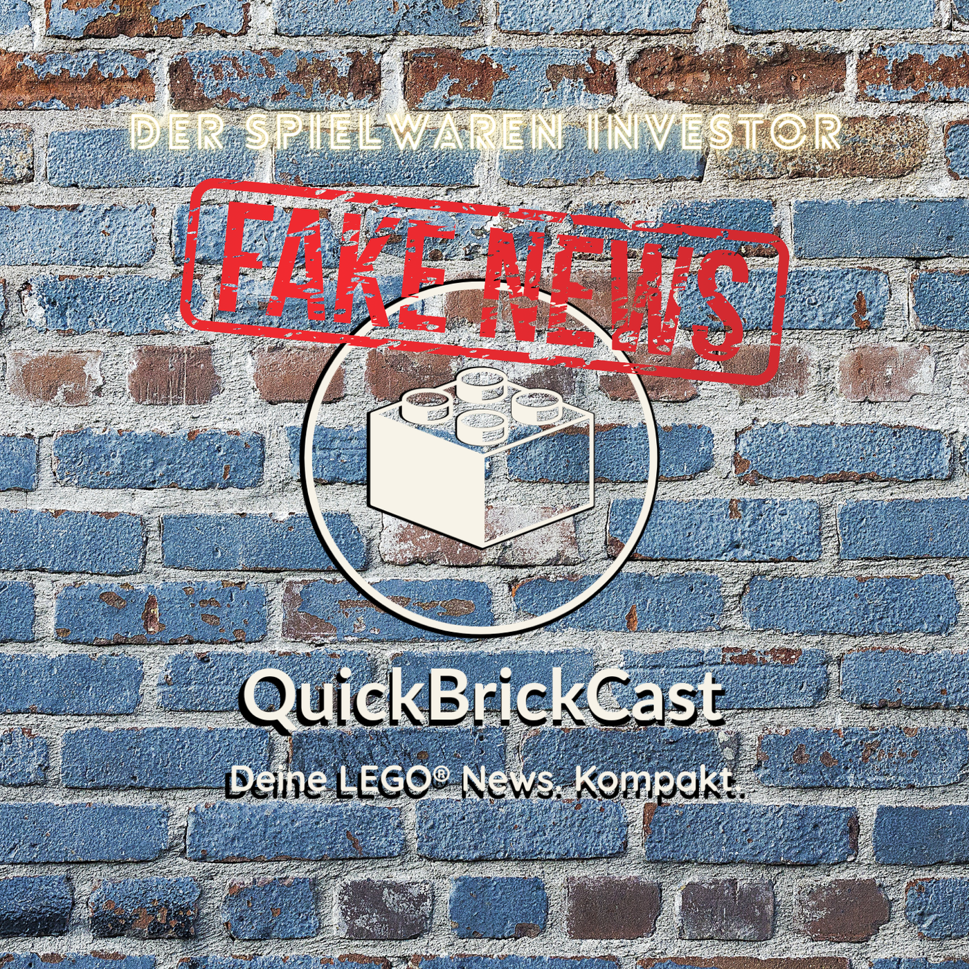 FAKE NEWS! Quick Brick Cast KW 42: Deine LEGO News kompakt