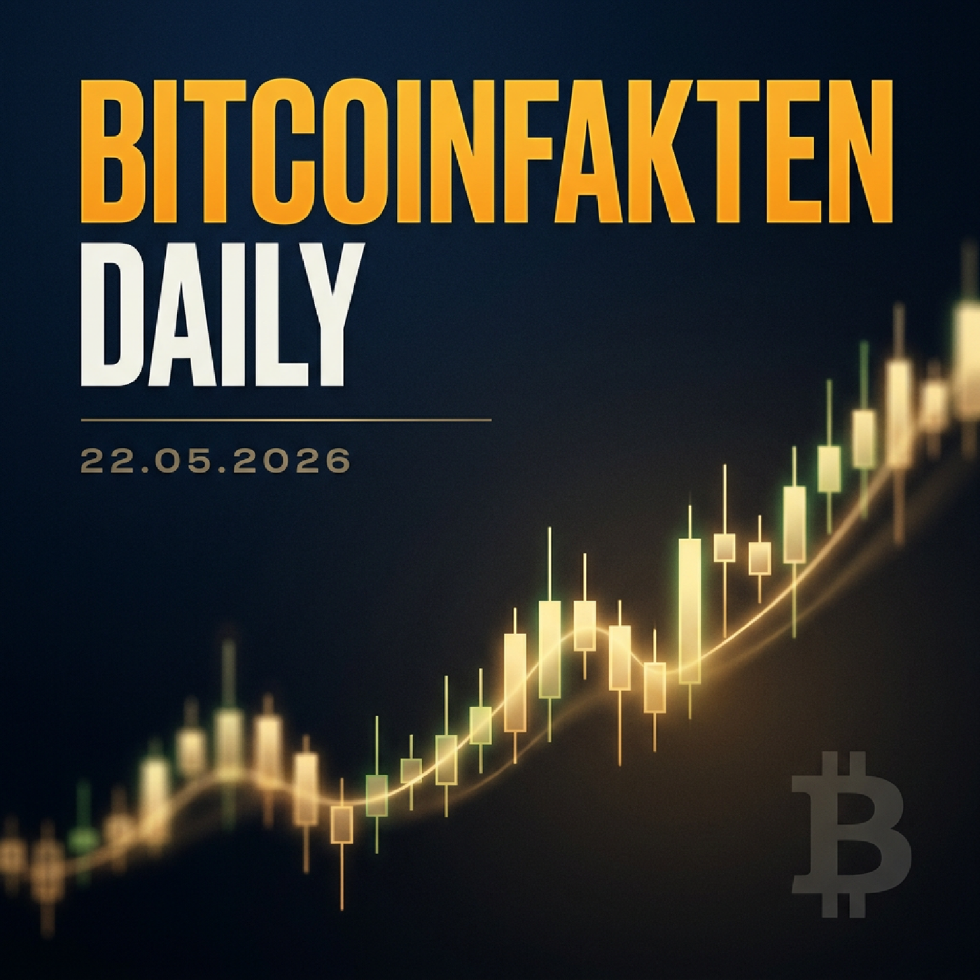 Bitcoinfakten Daily · 22.05.2026 — Krypto-Rechte, CBDC-Ablehnung