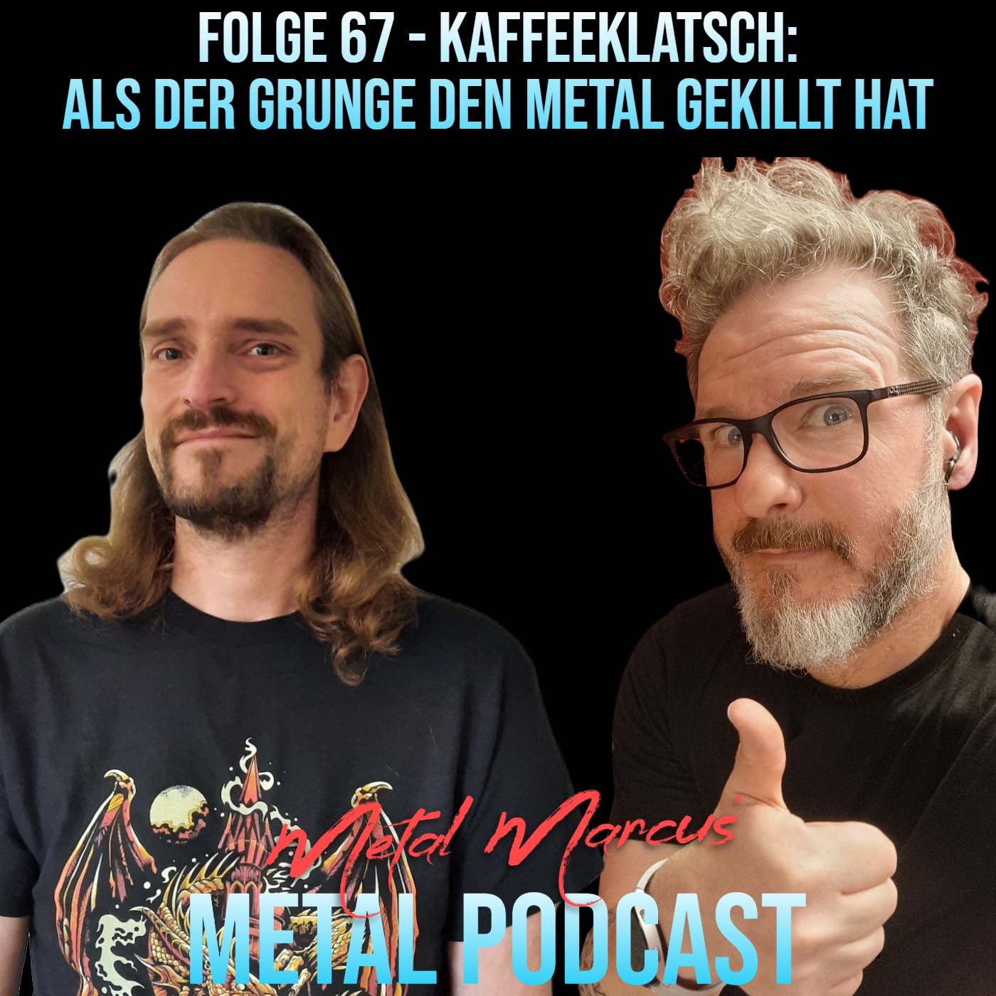 Folge 67 - Kaffeeklatsch: Als der Grunge den Metal gekillt hat