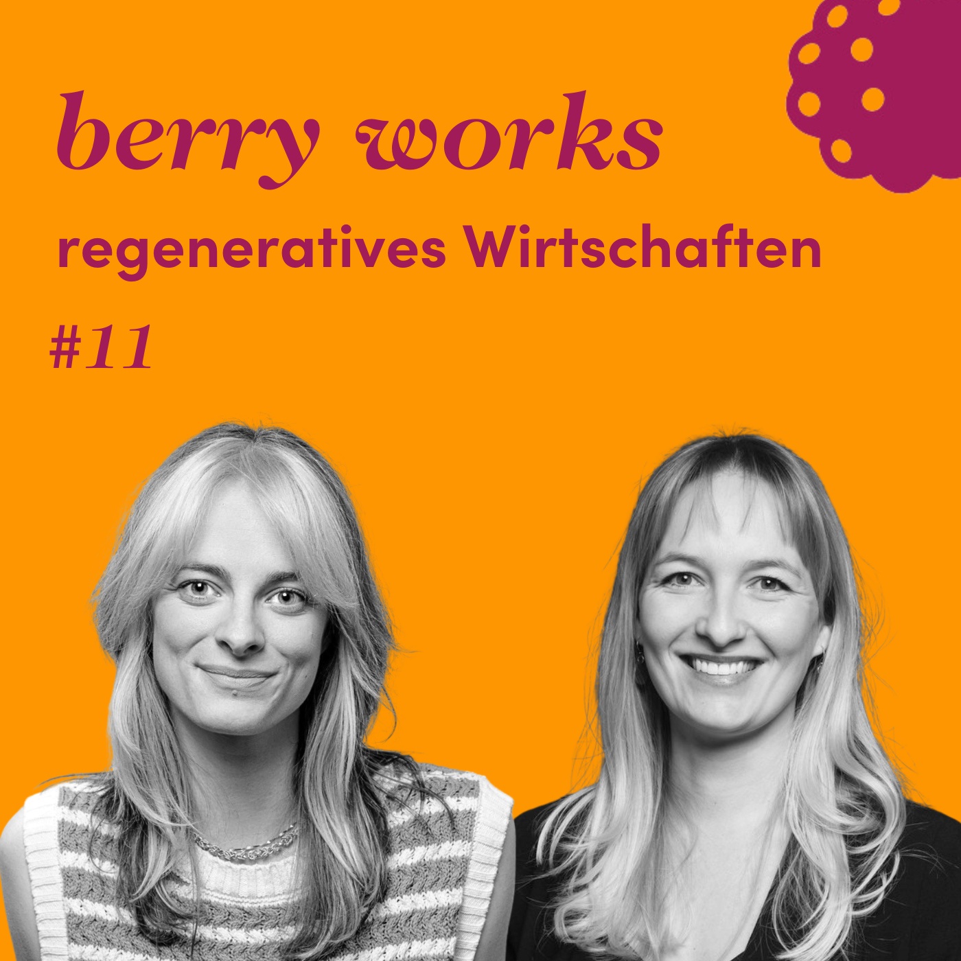 #11 «berry works» mit Emma Marx über regeneratives Wirtschaften