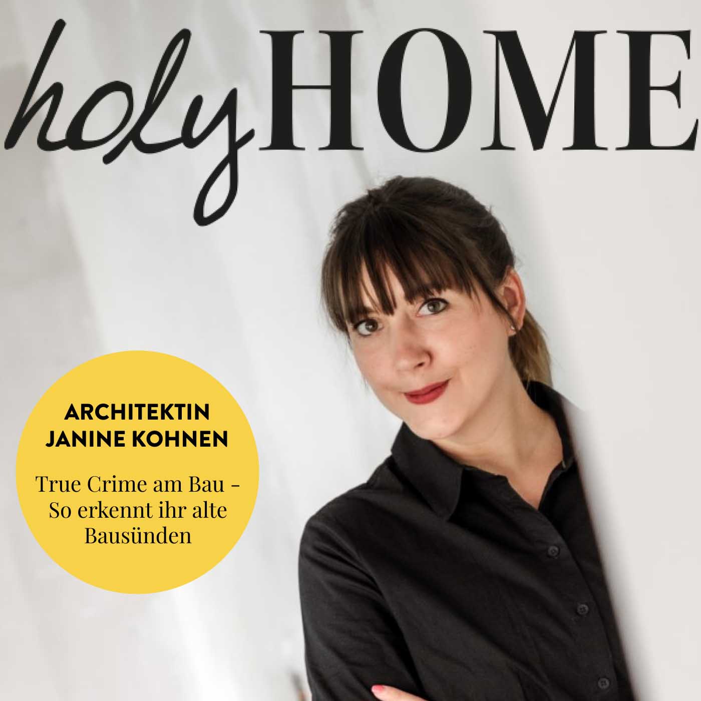 TrueCrime am Bau - Das solltest Du über Bausünden wissen - Interview mit Architektin Janine Kohnen #93