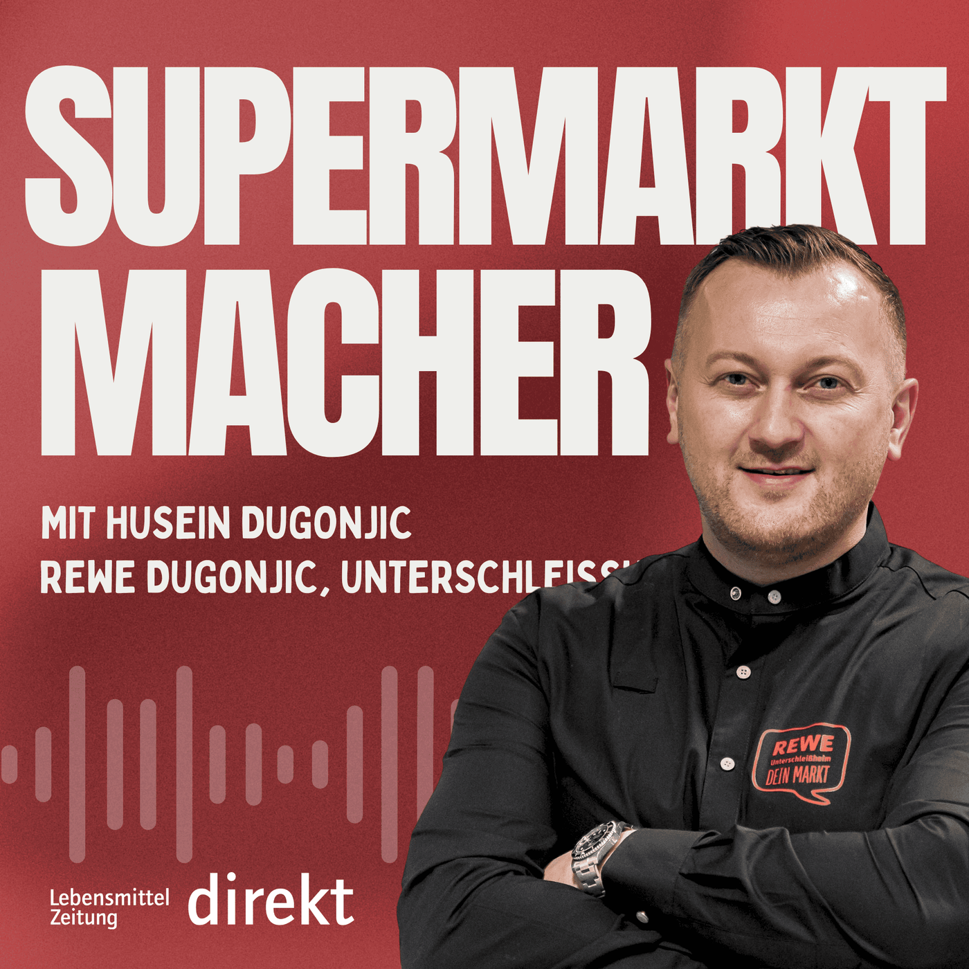 „Umsatz ist nicht zu verhindern“: Die Wachstums-Formel von Husein Dugonjic (Rewe)