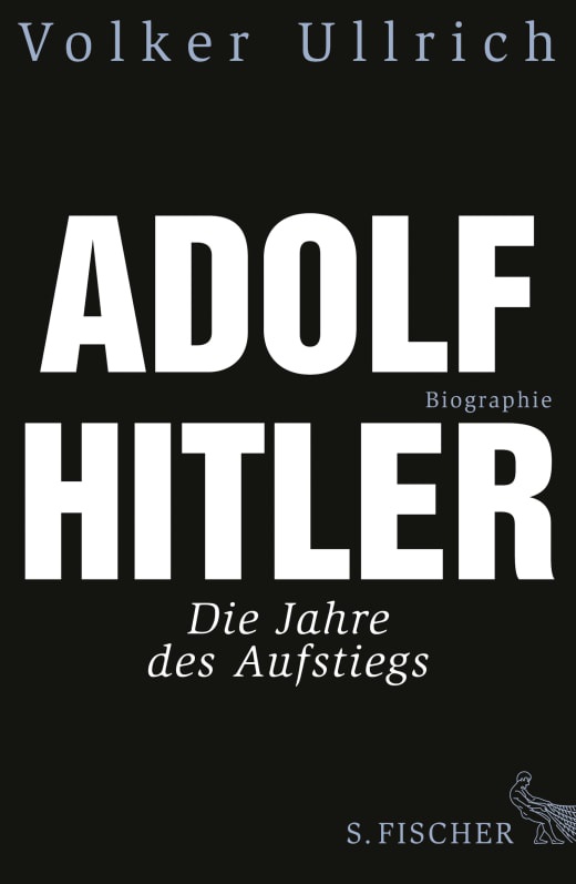 Hitler: Jahre des Aufstiegs. Volker Ullrich