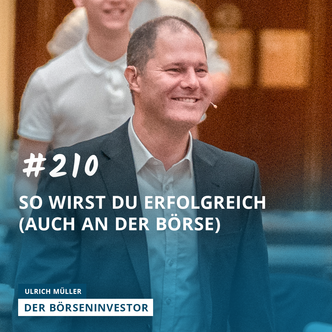 #210 So wirst Du erfolgreich (auch an der Börse)