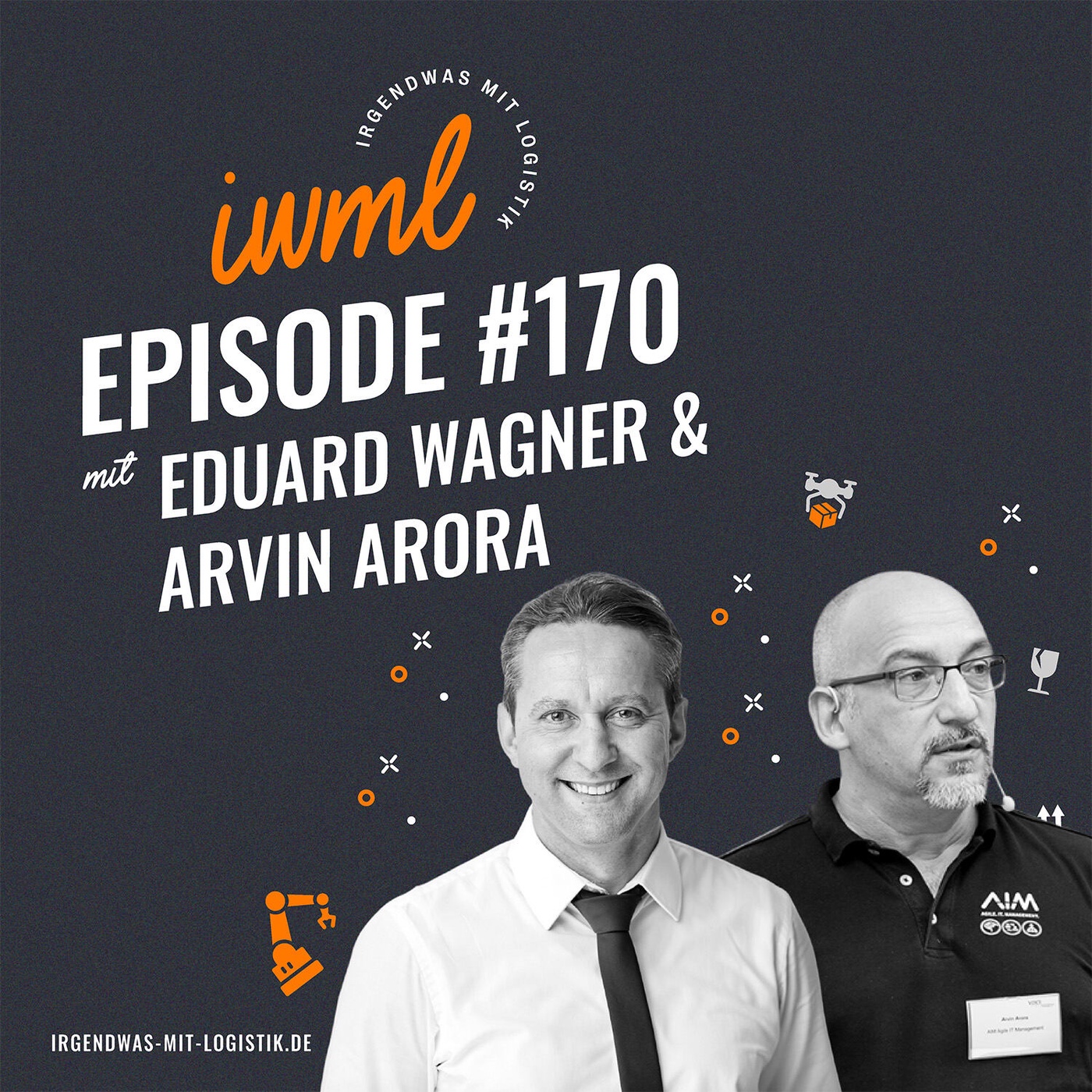 IWML #170 mit Eduard Wagner von TUP GmbH & Co. KG & Arvin Arora von AIM – Agile IT Management GmbH